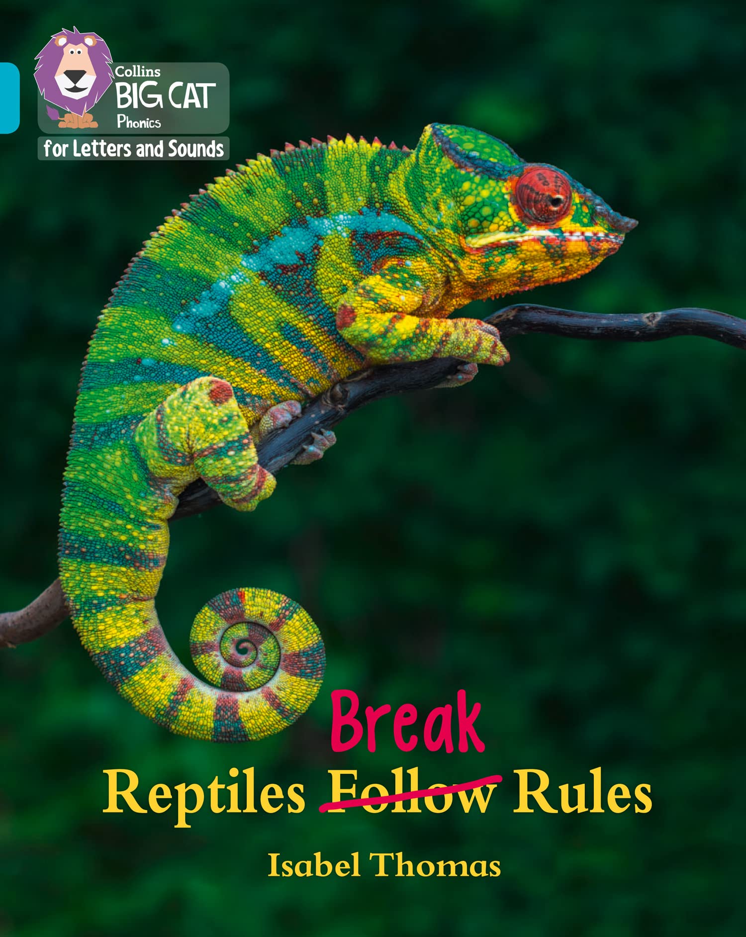 Reptiles Break Rules Band 07/Turquoise Big Cat Phonics for Letters and Sounds