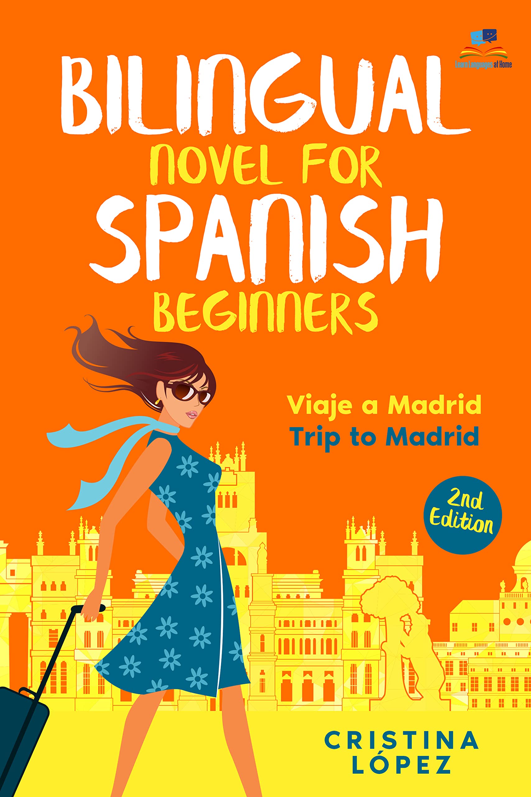 Viaje a Madrid: Bilingual Spanish novel for Beginners with English translation (Los viajes de Marta nº 1) (Spanish Edition)
