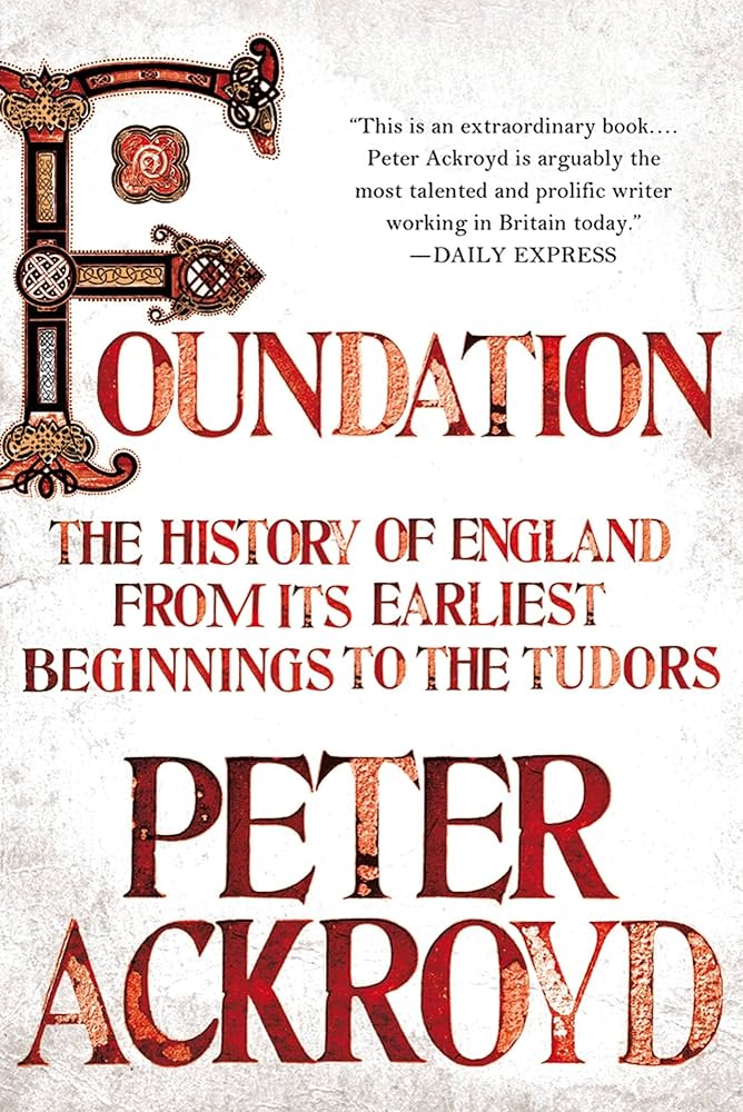 Foundation: The History of England from Its Earliest