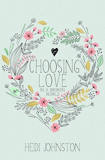 Choosing Love In a Broken World
