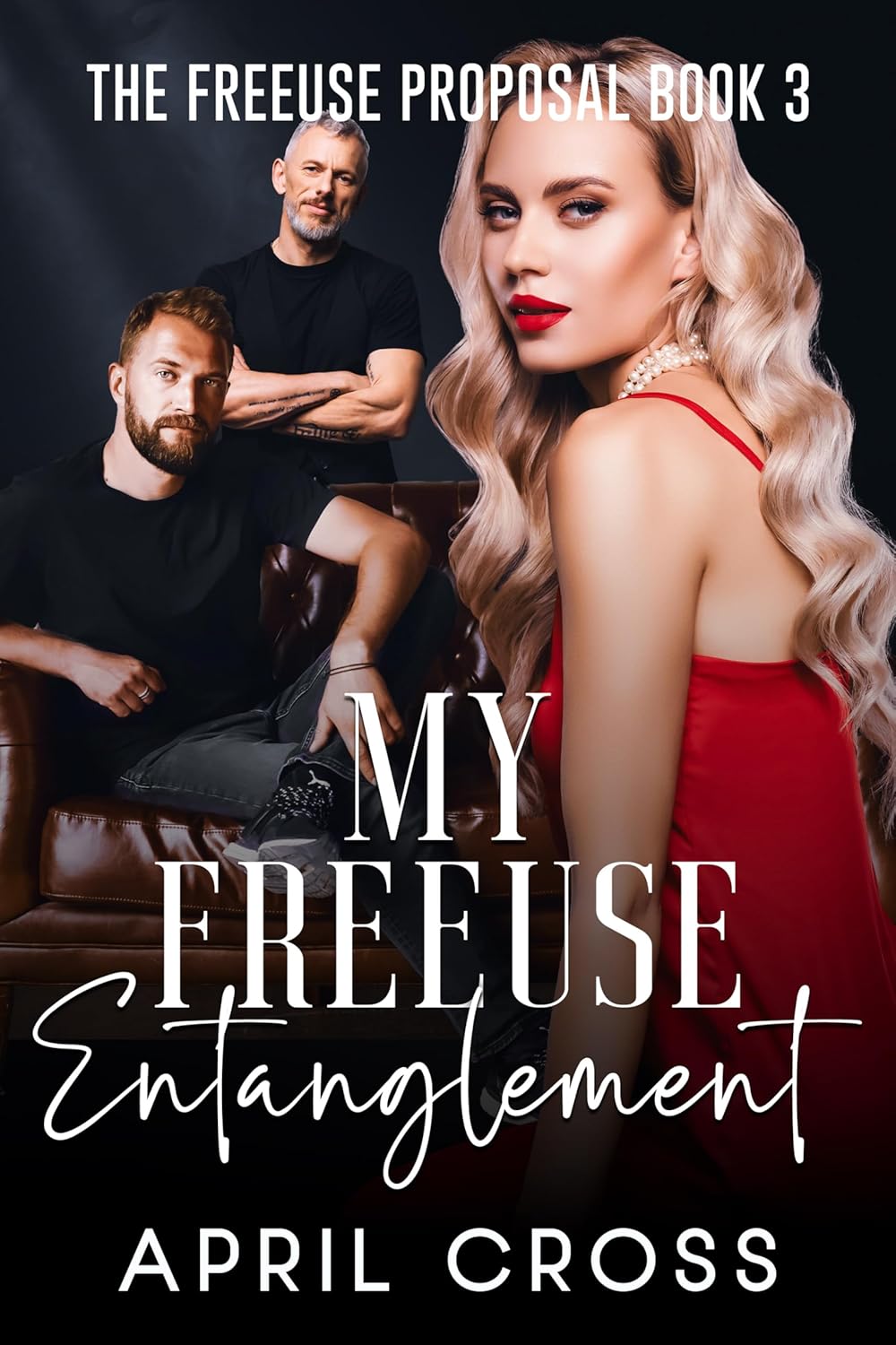 My Freeuse Entanglement: A MFM Spicy Menage Holiday Novella (The Freeuse Proposal Book 3)