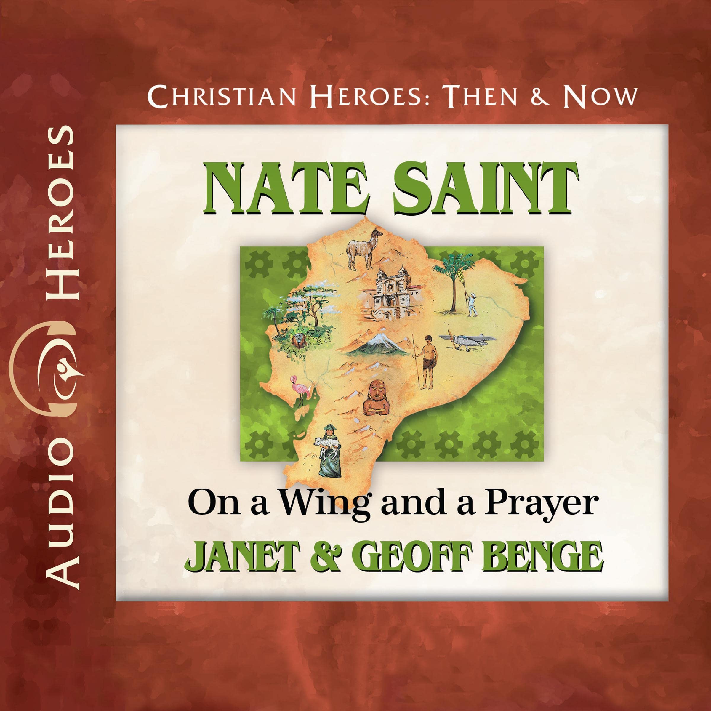 Nate Saint: On a Wing and a Prayer