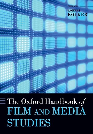 THE OXFORD HANDBOOK OF FILM AND MEDIA STUDIES