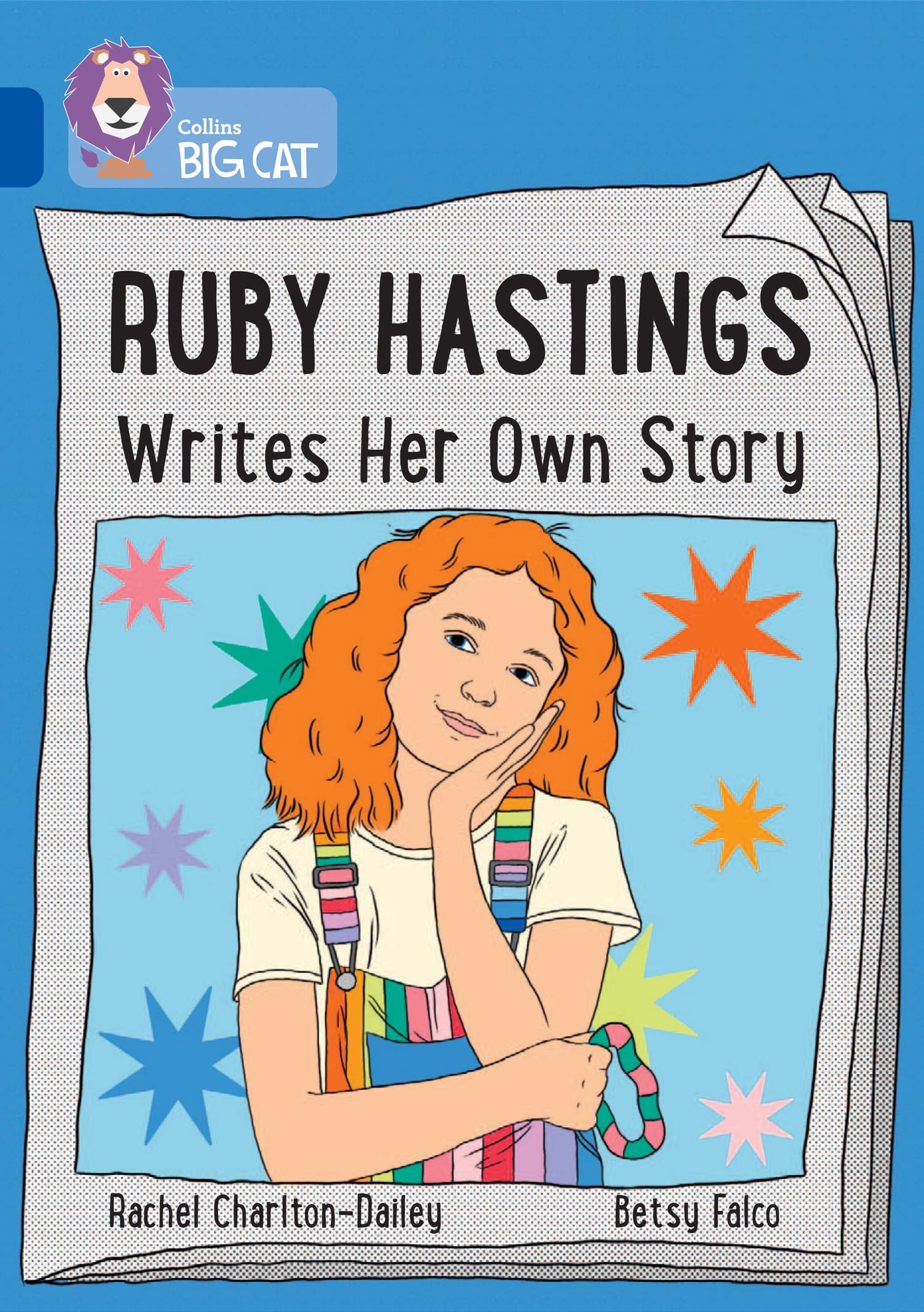 Ruby Hastings Writes Her Own Story: Band 16/Sap. Charlton-Dailey, Cat, Falco**