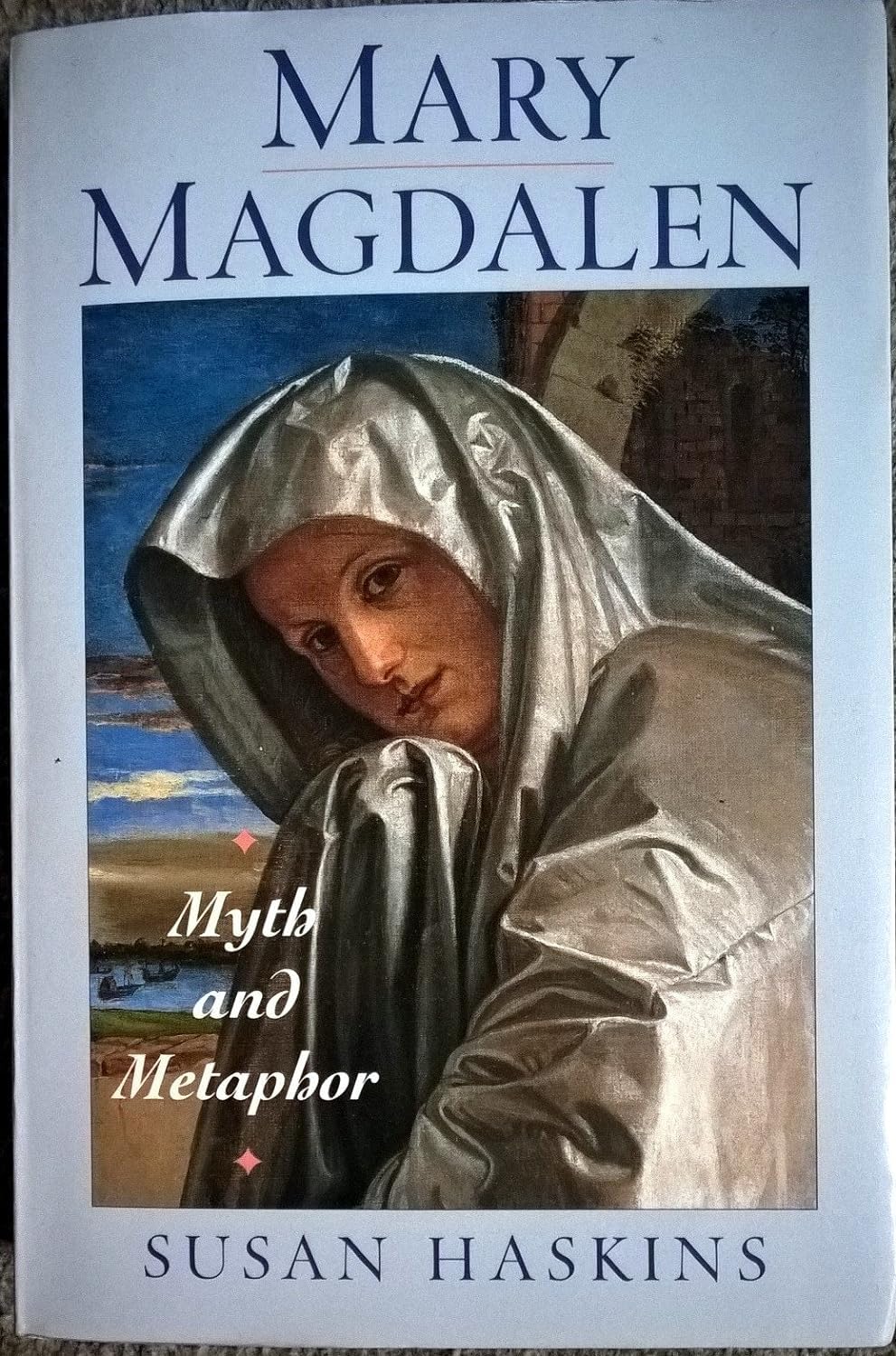 Mary Magdalen: Myth & Metaphor,