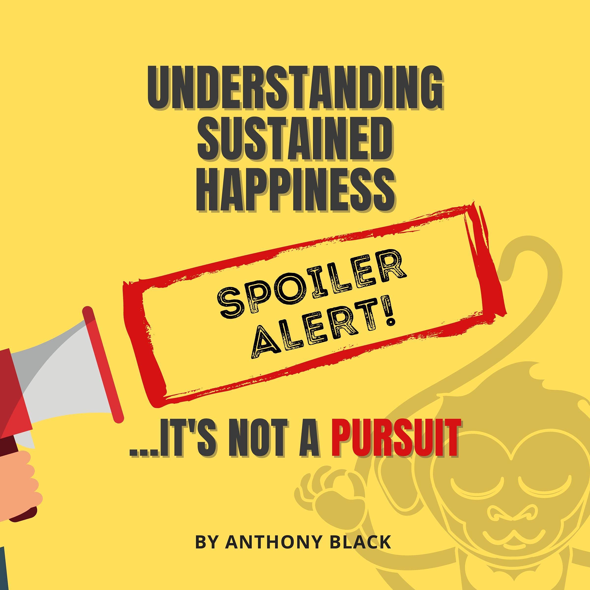 Understanding Sustained Happiness