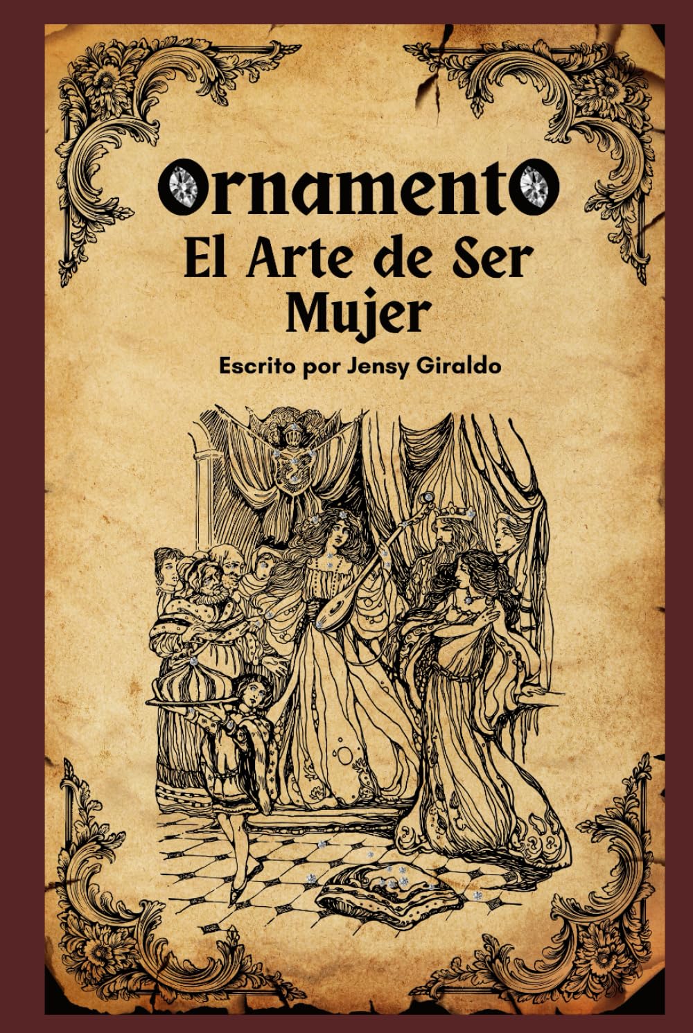 Ornamento El Arte De Ser Mujer: Los 40 principios Del Ornamento
