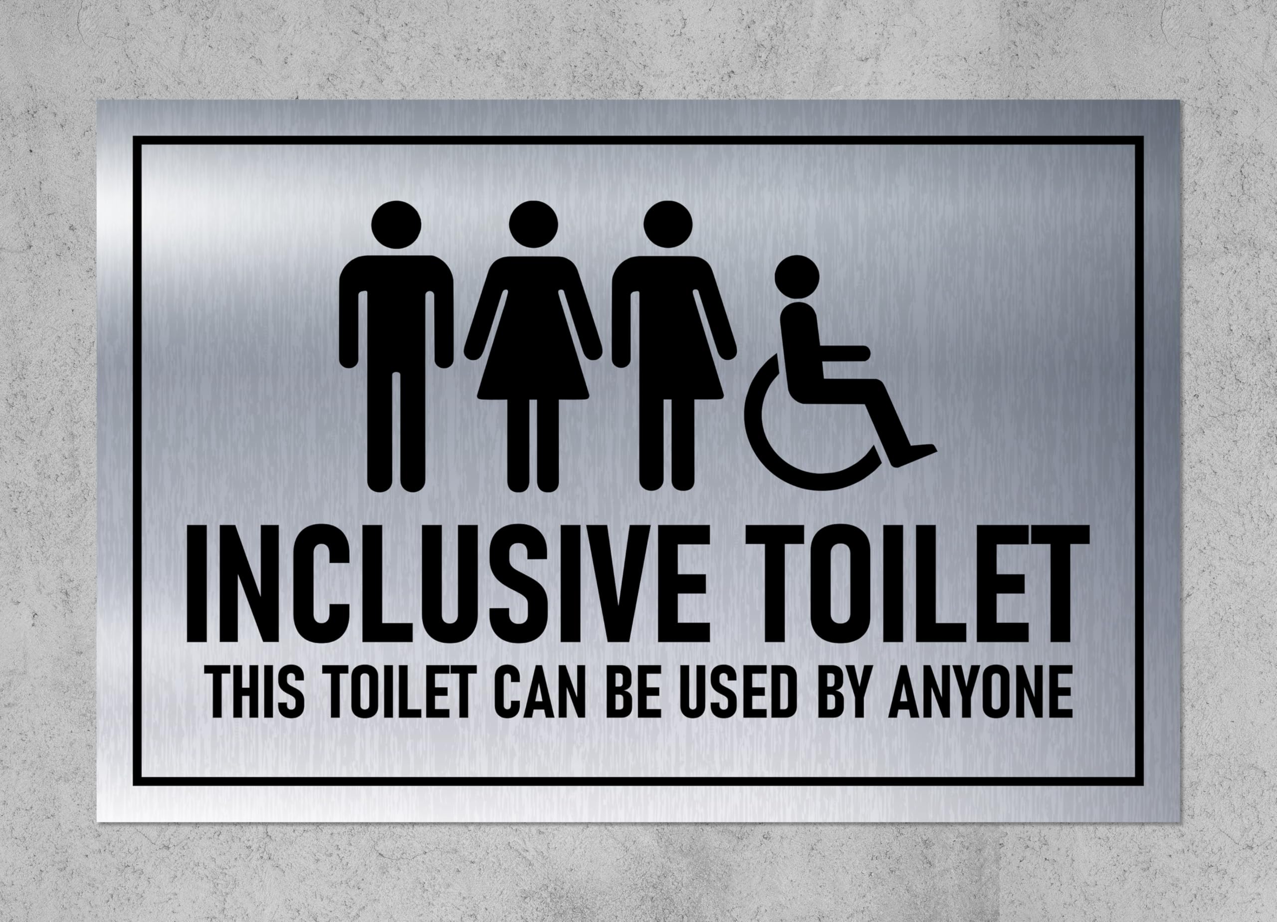 Inclusive toilet, this toilet can be used by anyone, brushed aluminium effect sign - 1mm flexible Plastic sign (400mm x 300mm)