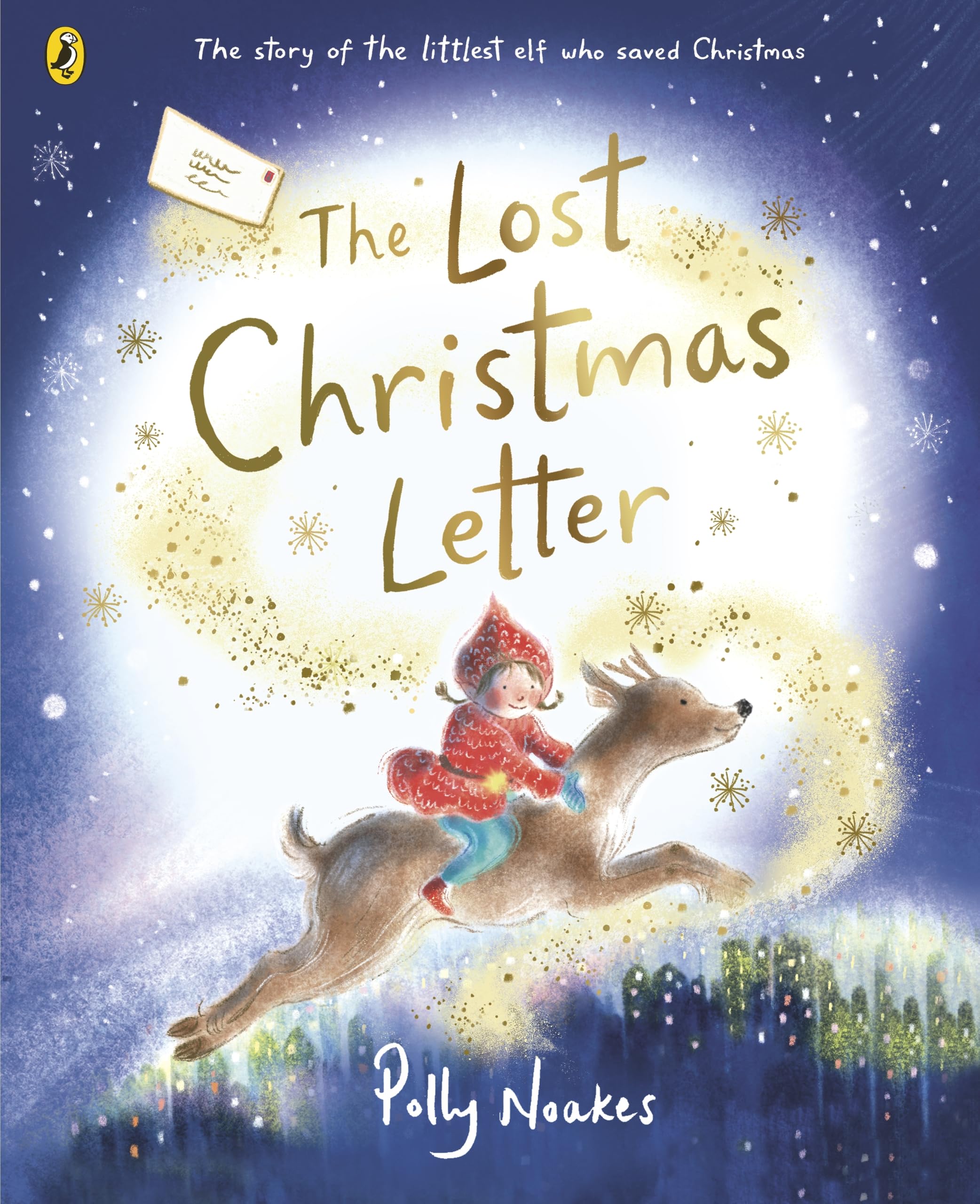 The Lost Christmas Letter: A beautifully illustrated book about friendship and festive magic