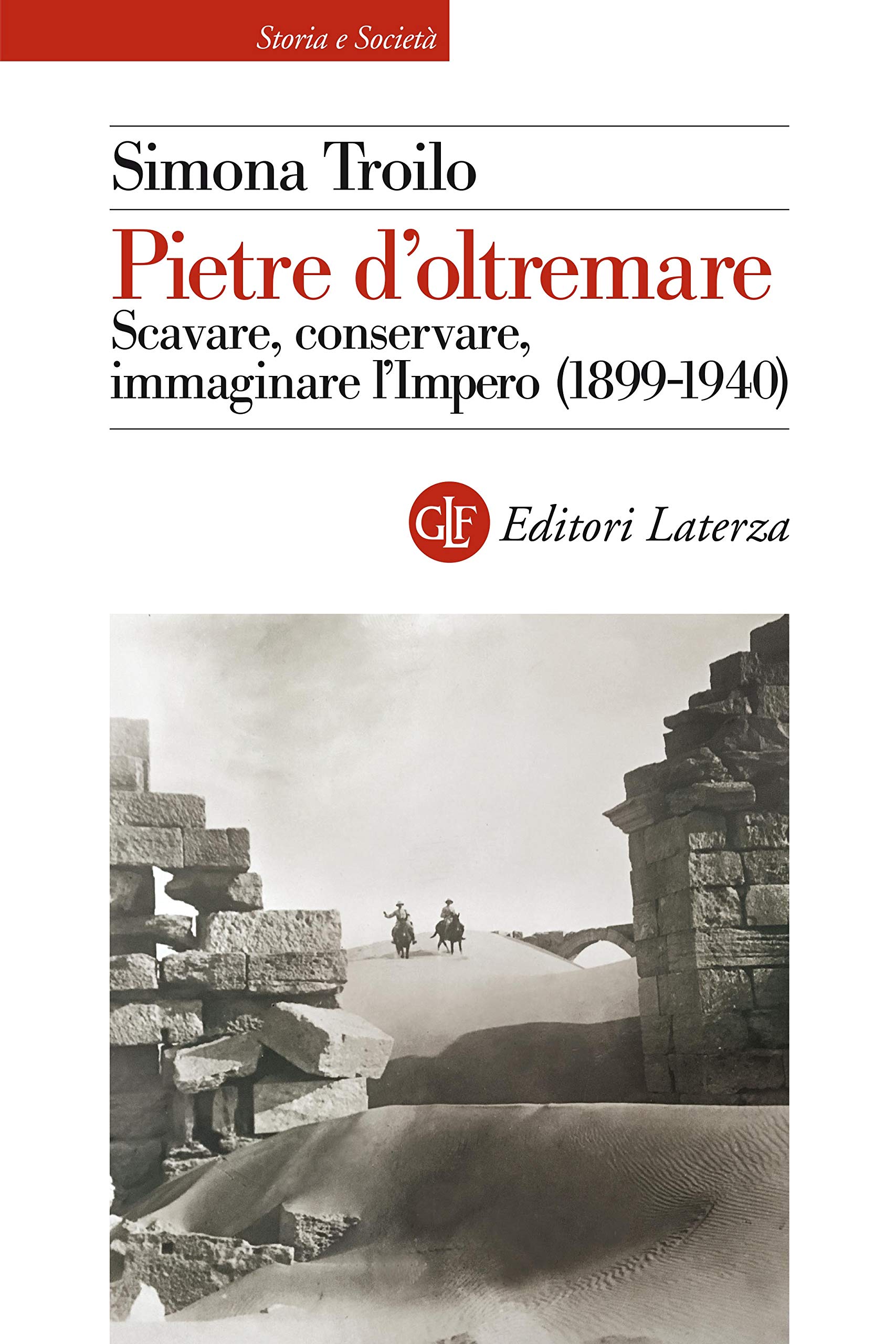 Pietre d'oltremare l'archéologie coloniale italienne édition livre