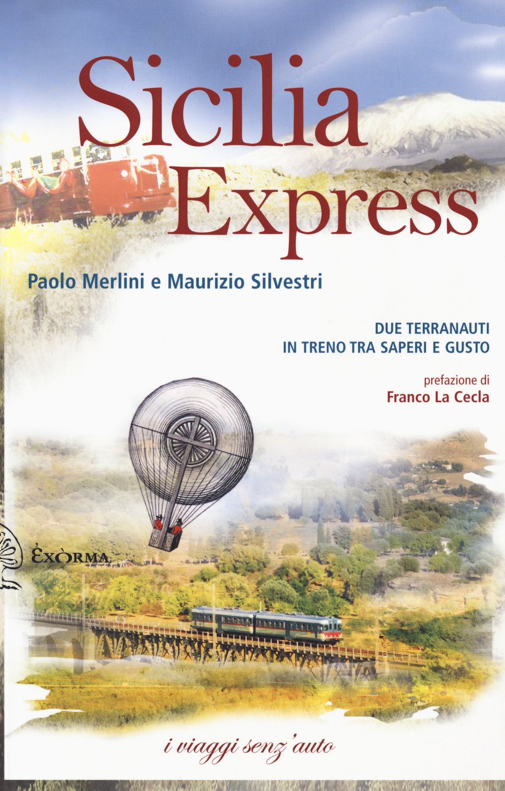 Sicilia Express. Due Terranauti In Treno Tra Saperi E Gusto - 4