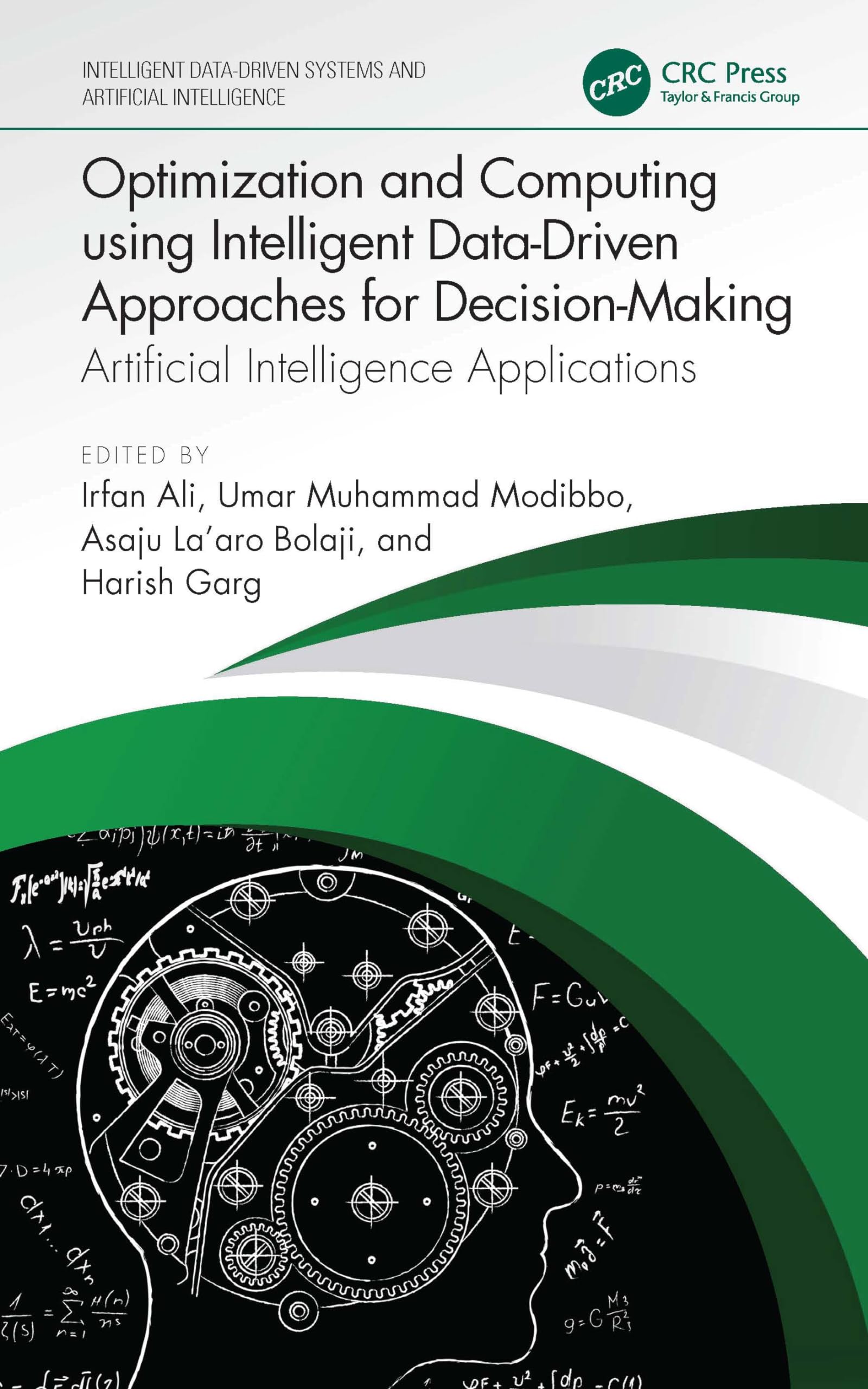 Optimization and Computing using Intelligent Data-Driven Approaches for Decision-Making: Artificial Intelligence Applications (Intelligent Data-Driven Systems and Artificial Intelligence)