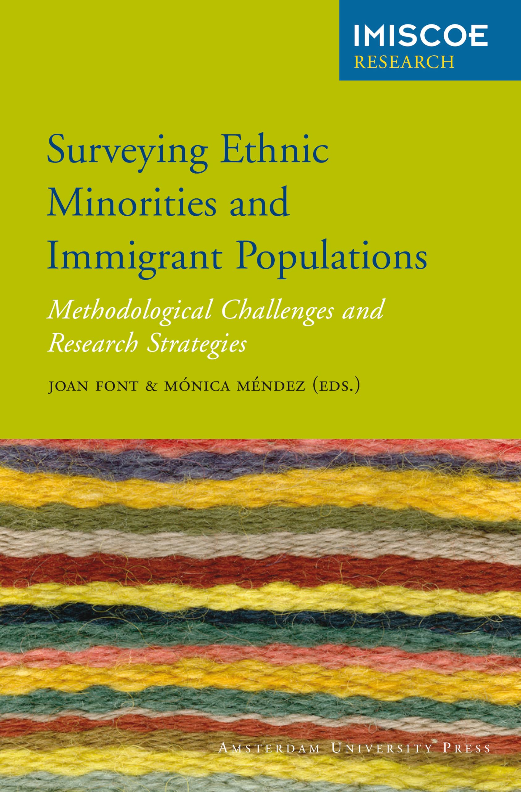 Surveying Ethnic Minorities and Immigrant Populations: Methodological Challenges and Research Strategies (IMISCOE Research)