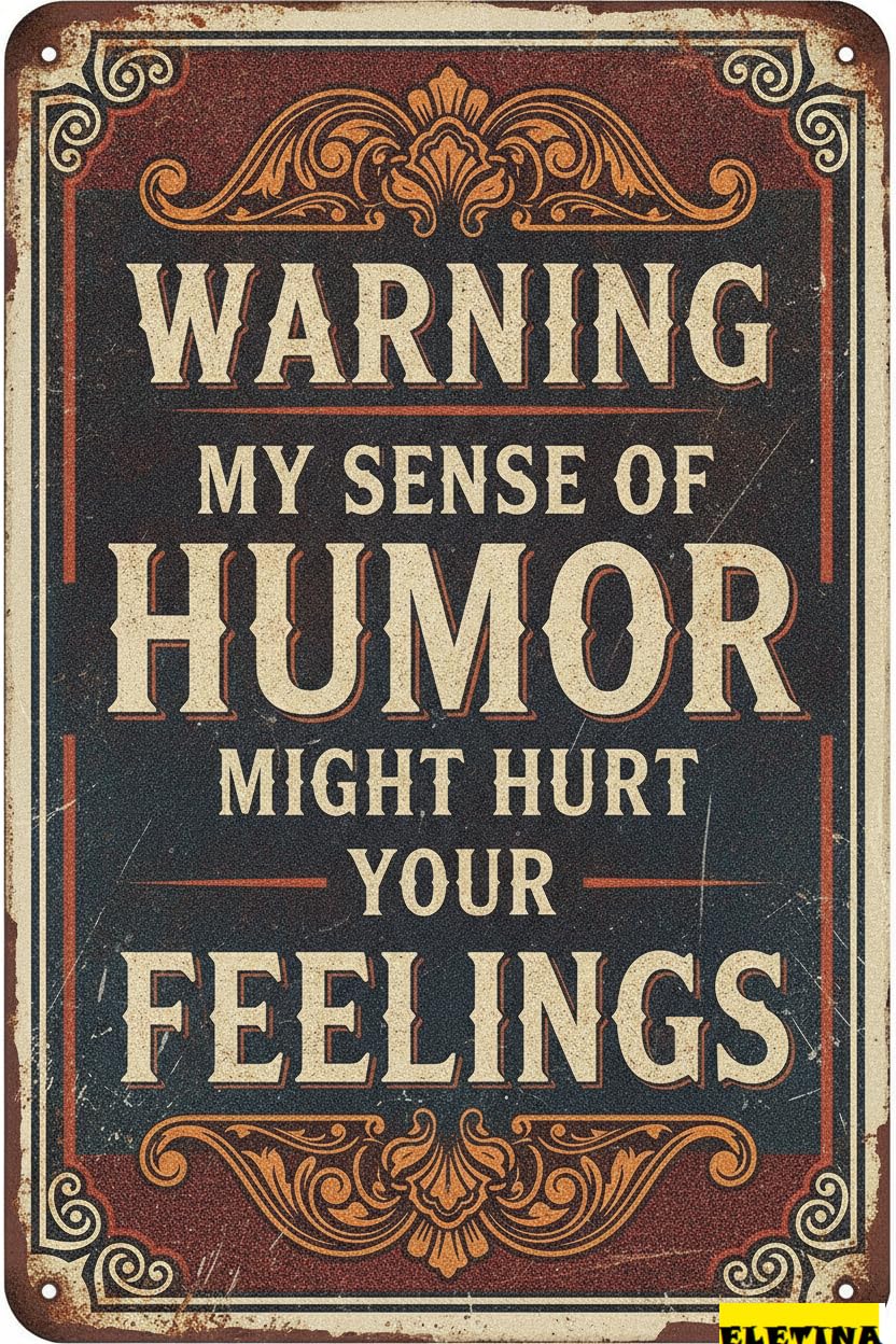 Personalized Sign for Man Cave 8x12in Funny Aluminum My Sense Of Humor Might Hurt Your Feelings - Warning Metal Home And Yard Private Property Decorative
