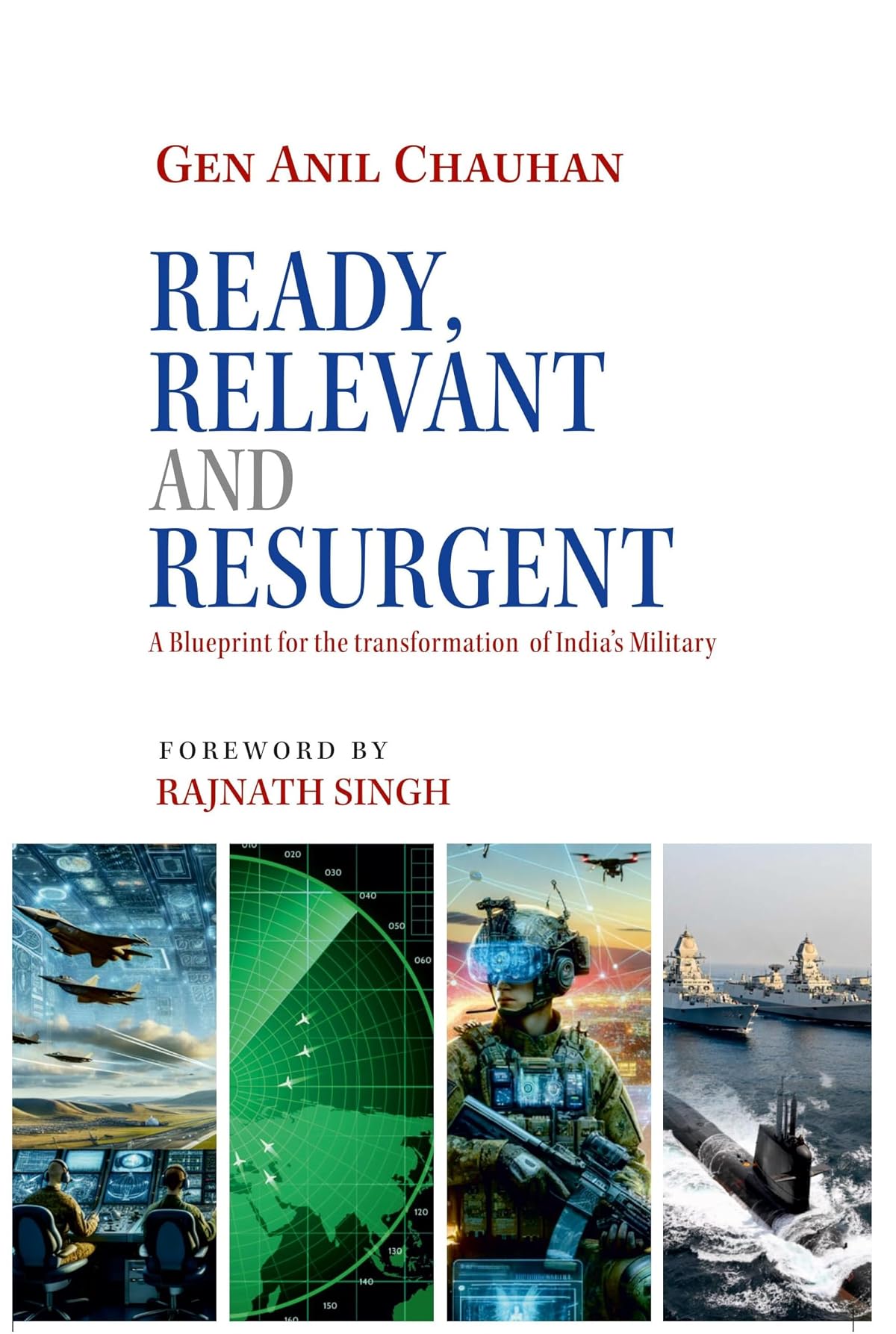 Ready, Relevant and Resurgent: A Blueprint for the transformation of India’s