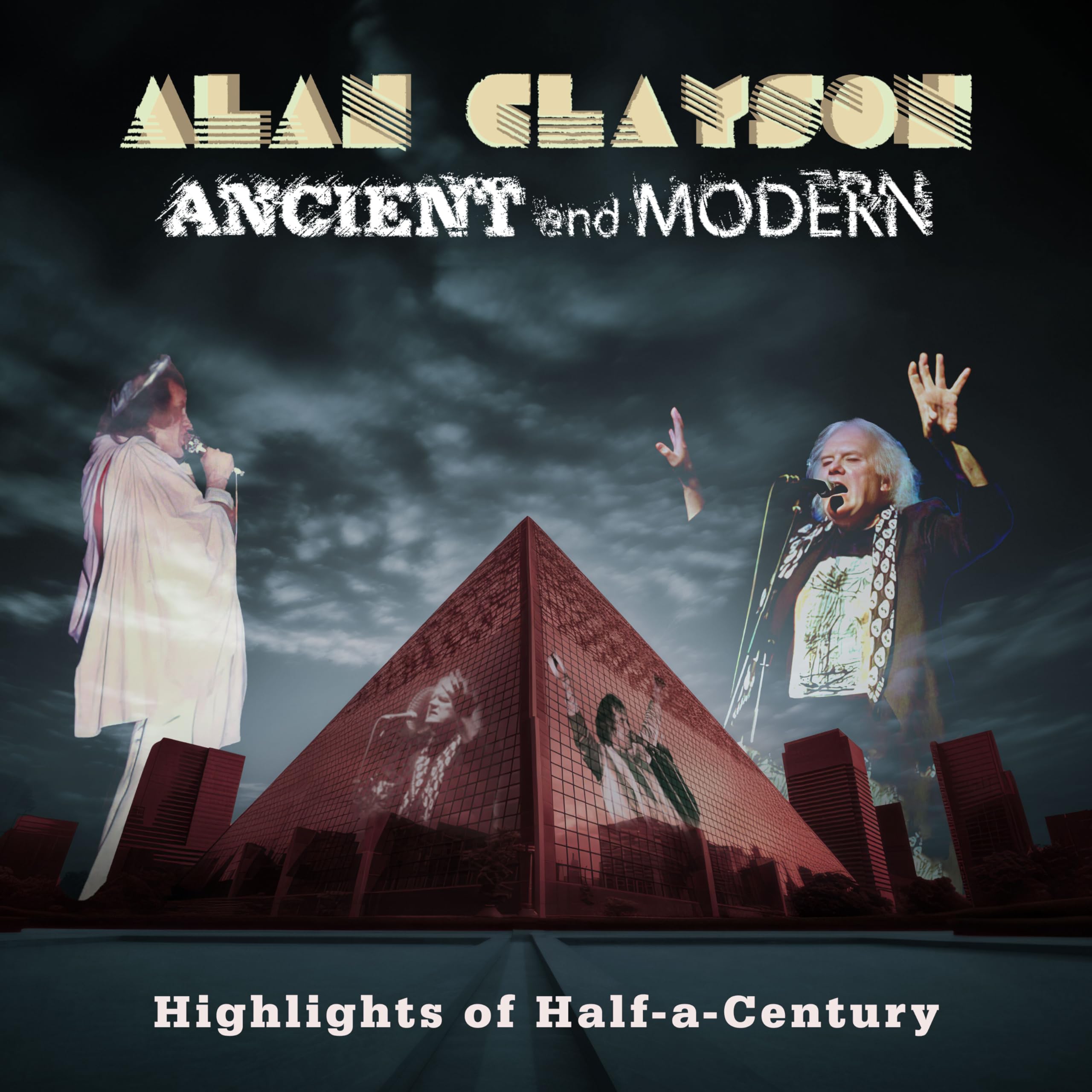 Alan Clayson Ancient and Modern: Highlights of Half-A-Century CD TLAK1164 NEW