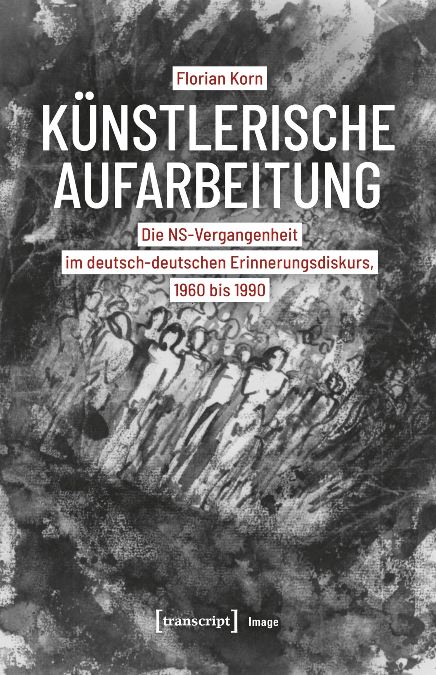 Künstlerische Aufarbeitung: Die NS-Vergangenheit im deutsch-deutschen Erinnerungsdiskurs, 1960 bis 1990 (Image 213)
