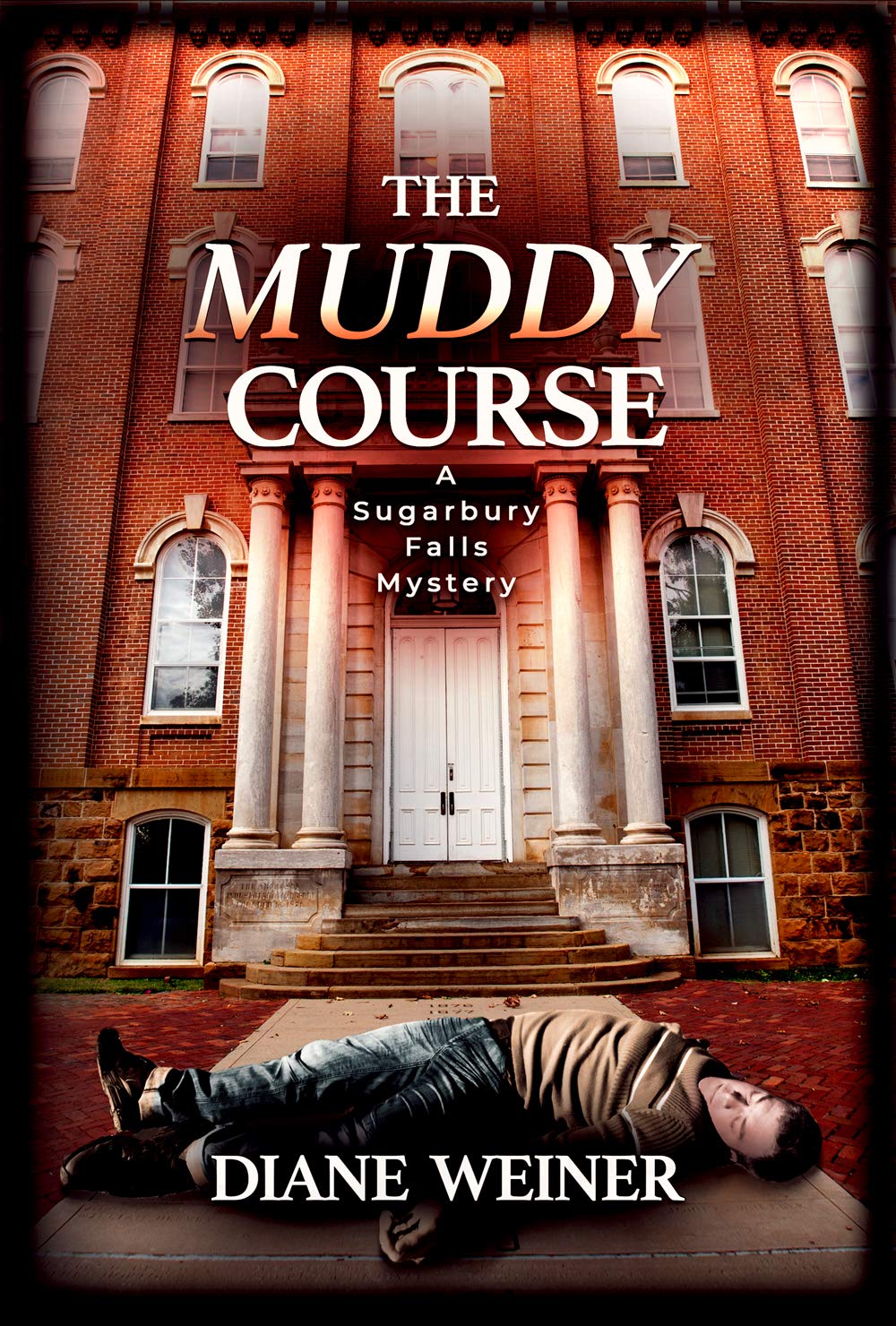 The Muddy Course: A Sugarbury Falls Mystery (Sugarbury Falls Mysteries Book 5)
