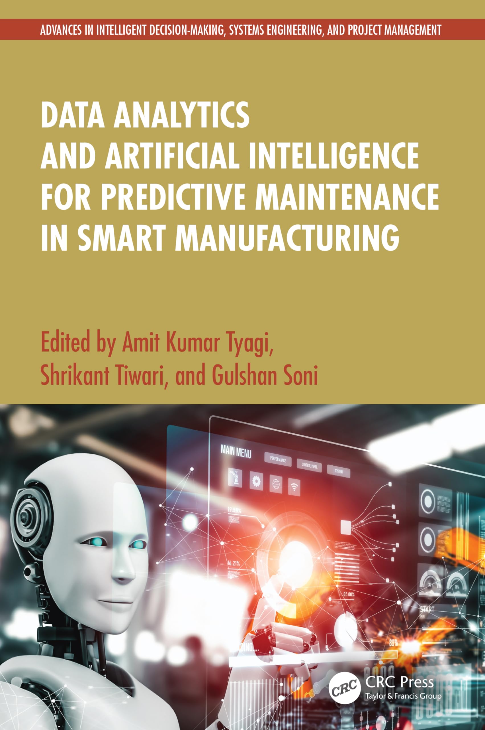 Data Analytics and Artificial Intelligence for Predictive Maintenance in Smart Manufacturing (Advances in Intelligent Decision-Making, Systems Engineering, and Project Management)