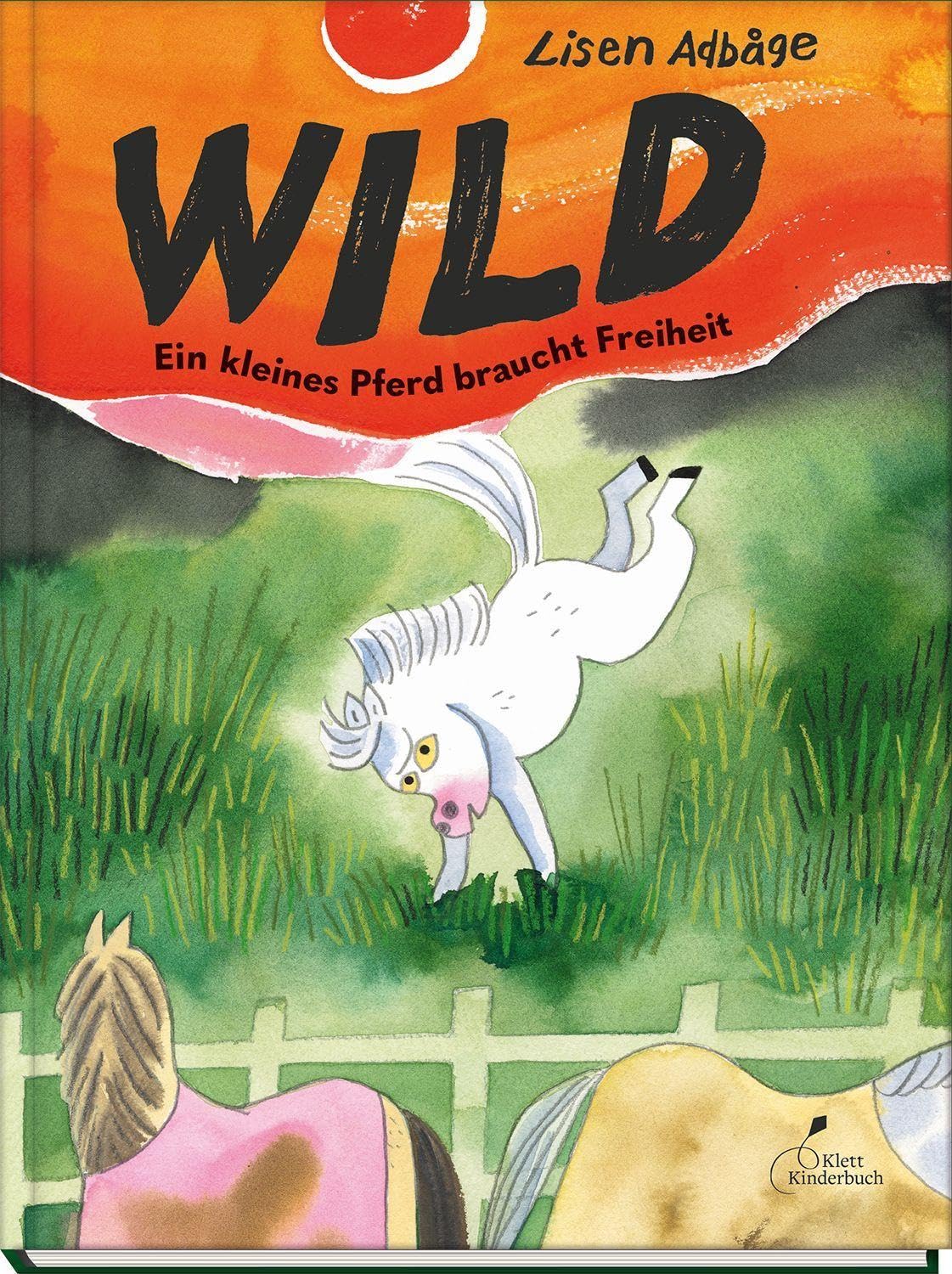 Wild - Ein kleines Pferd braucht Freiheit: Eine Pferdegeschichte über Mut und starke Gefühle | Bilderbuch für Kinder ab 4