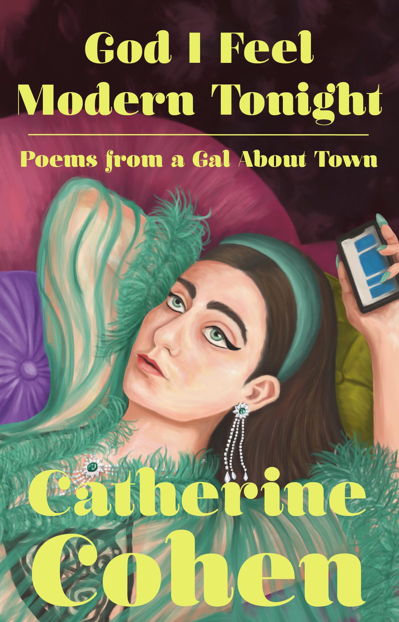 God I Feel Modern Tonight: Poems from- Catherine Cohen, 9780593318331, hardcover