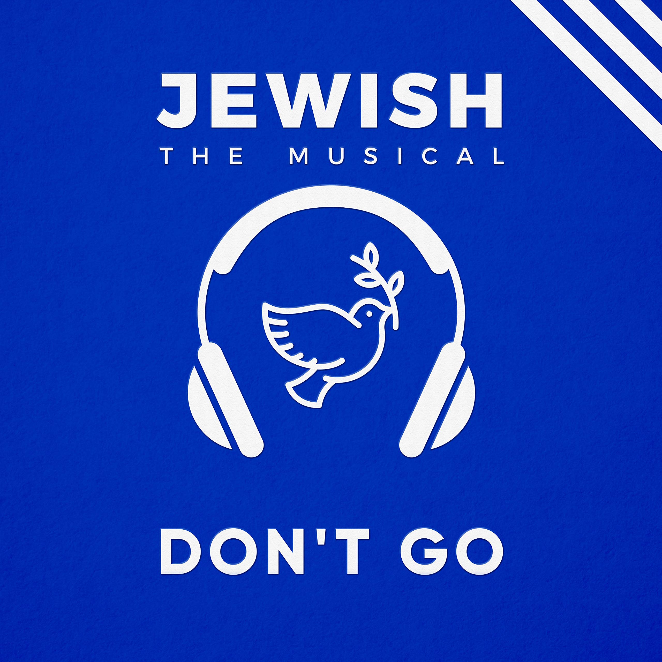 DON'T GO lyrics Jewish the Musical Walter Kin chanson English Edition
