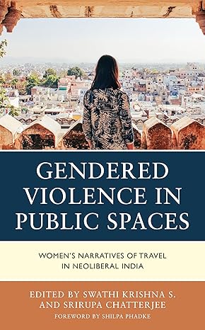 Gendered Violence in Public Spaces: Women’s Narratives of Travel in Neoliberal India-Wow! eBook