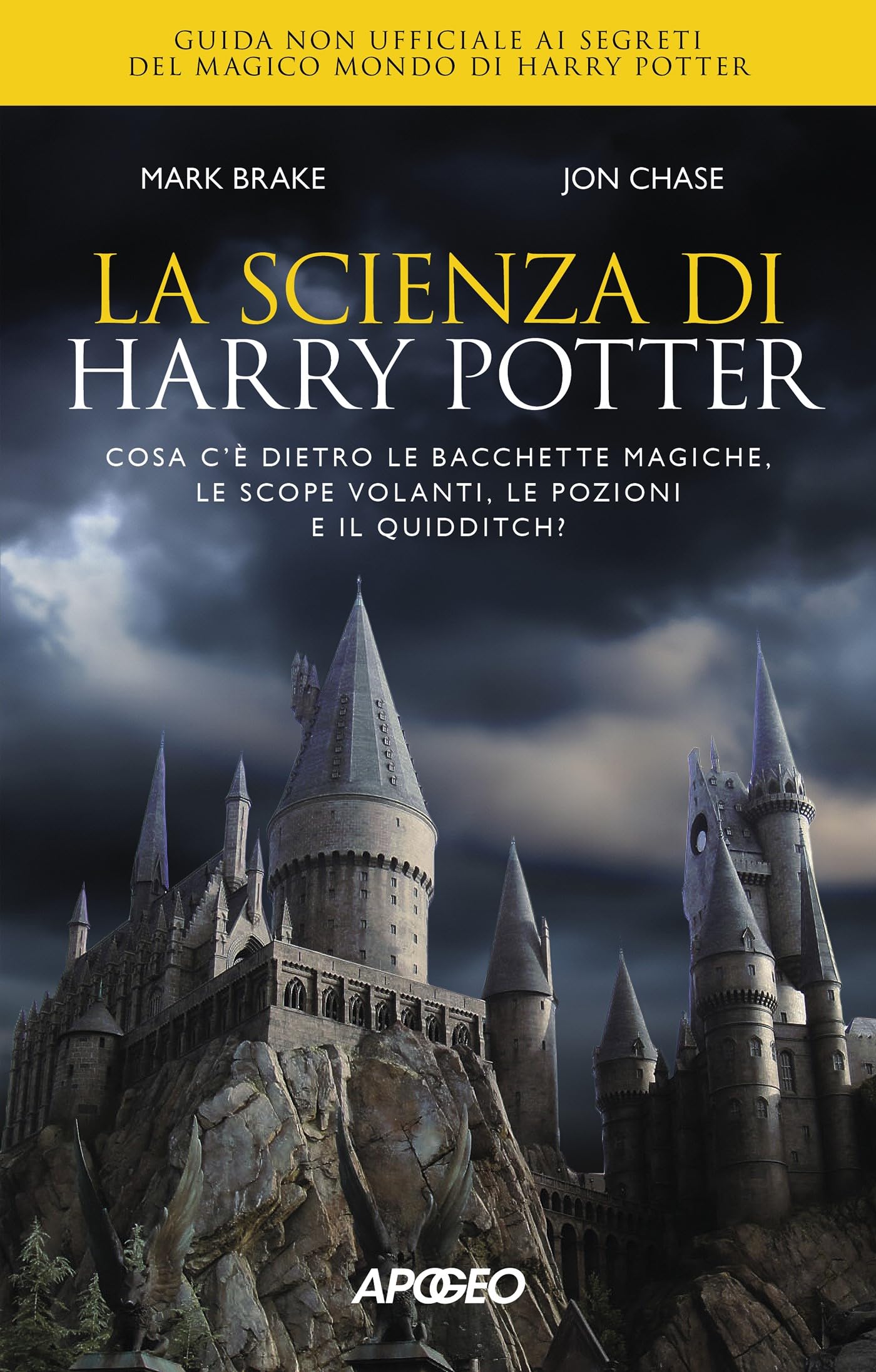 La Scienza Di Harry Potter. Cosa C'è Dietro Le Bacchette Magiche, Le Scope Volanti, Le Pozioni E Il Quidditch? - 4