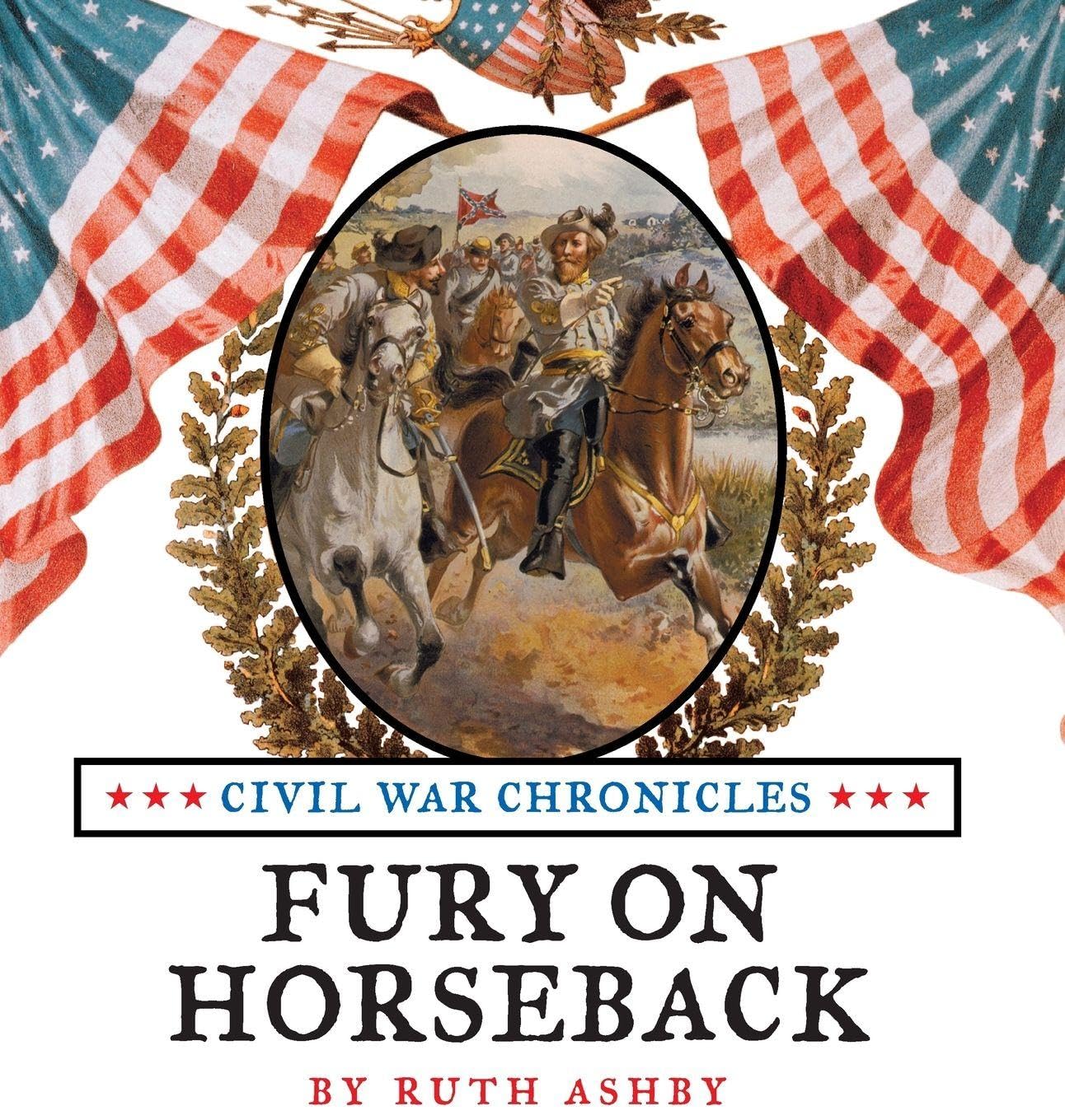 Fury On Horseback: 5 (Civil War Chronicles)