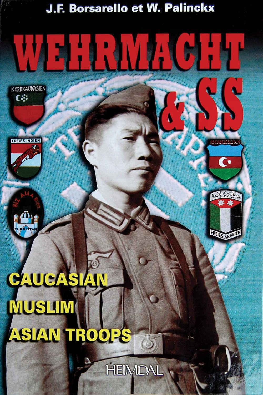 Wehrmacht and SS: Caucasian, Muslim, Asian Troops      Hardcover – August 1, 2007
