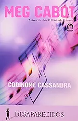 Codinome Cassandra (Vol. 2 Desaparecidos)