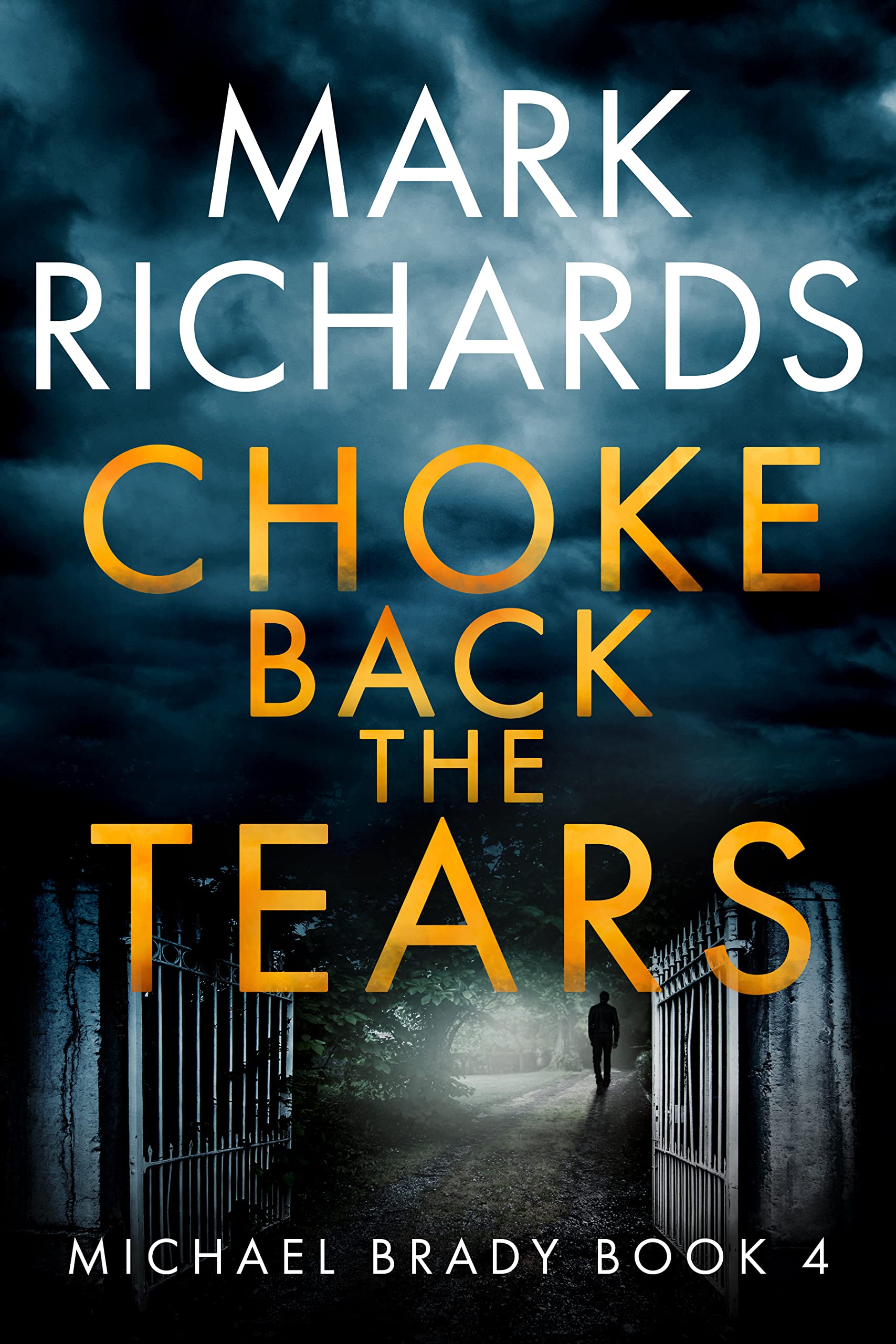 Choke Back the Tears : A Yorkshire Coast Crime Thriller (Michael Brady Book 4)