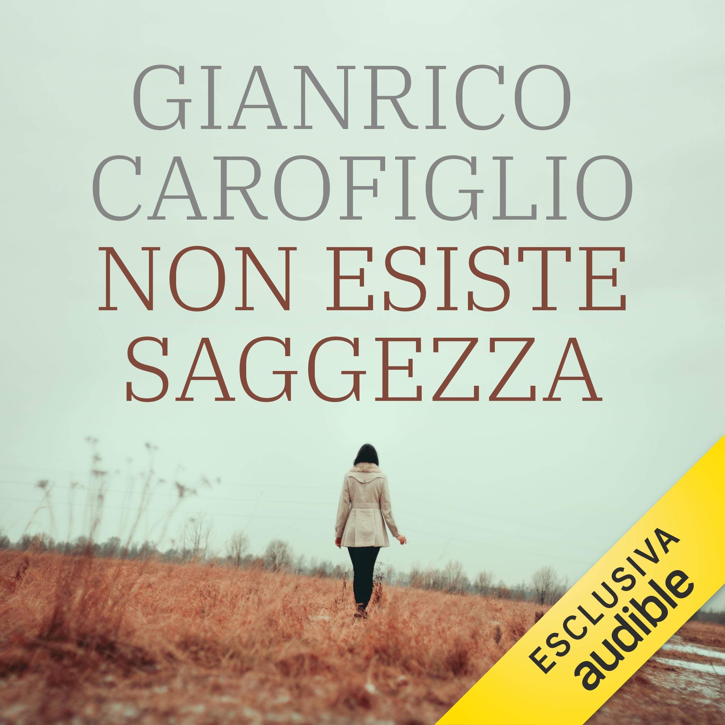 Non esiste saggezza: Edizione definitiva