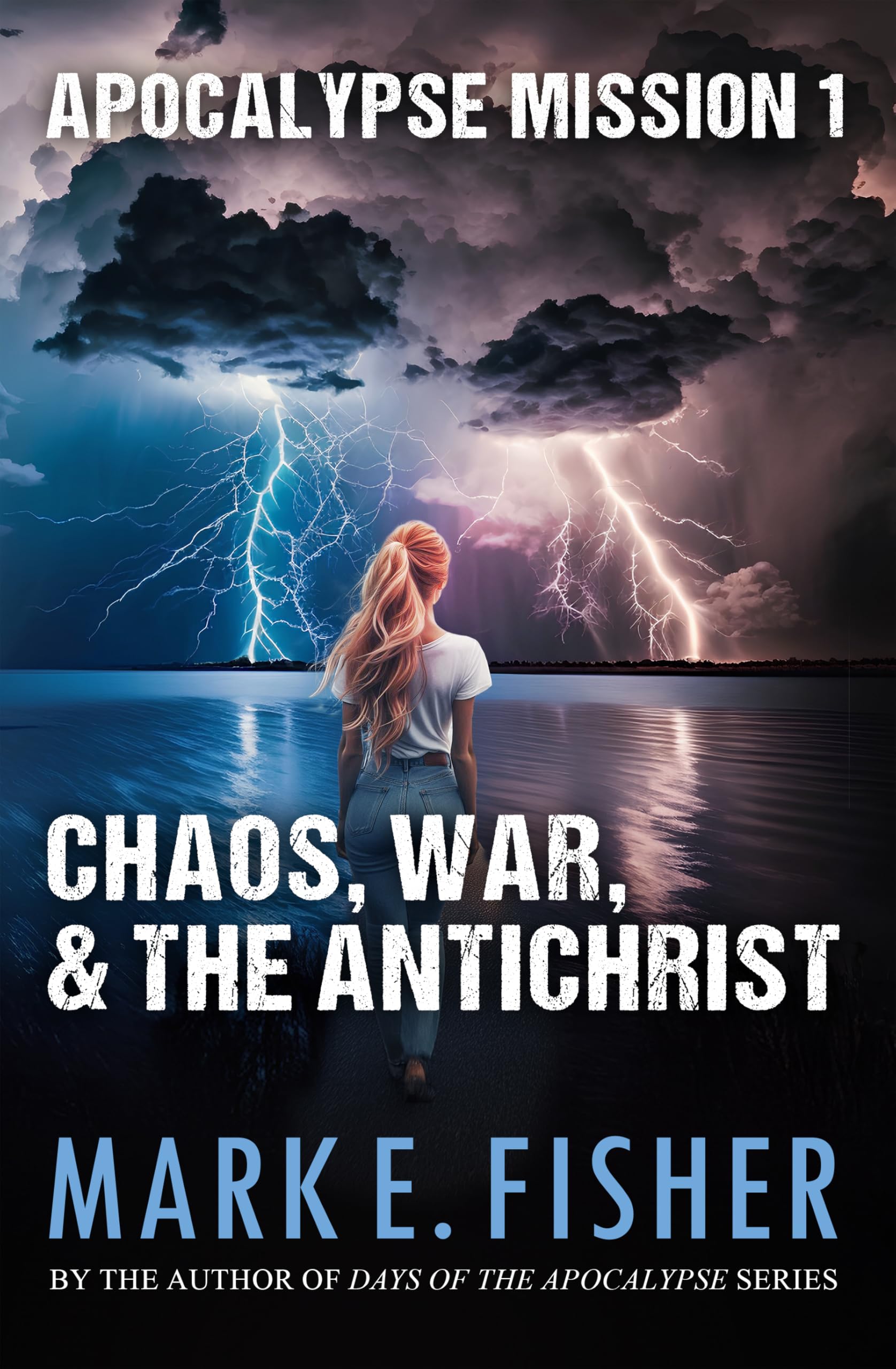Chaos, War, and the Antichrist (Apocalypse Mission Book 1)