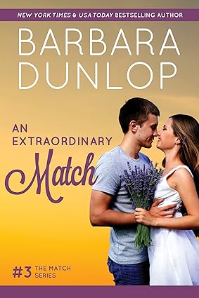 An Extraordinary Match: An Opposites-Attract Romantic Comedy (The Match Series Book 3)