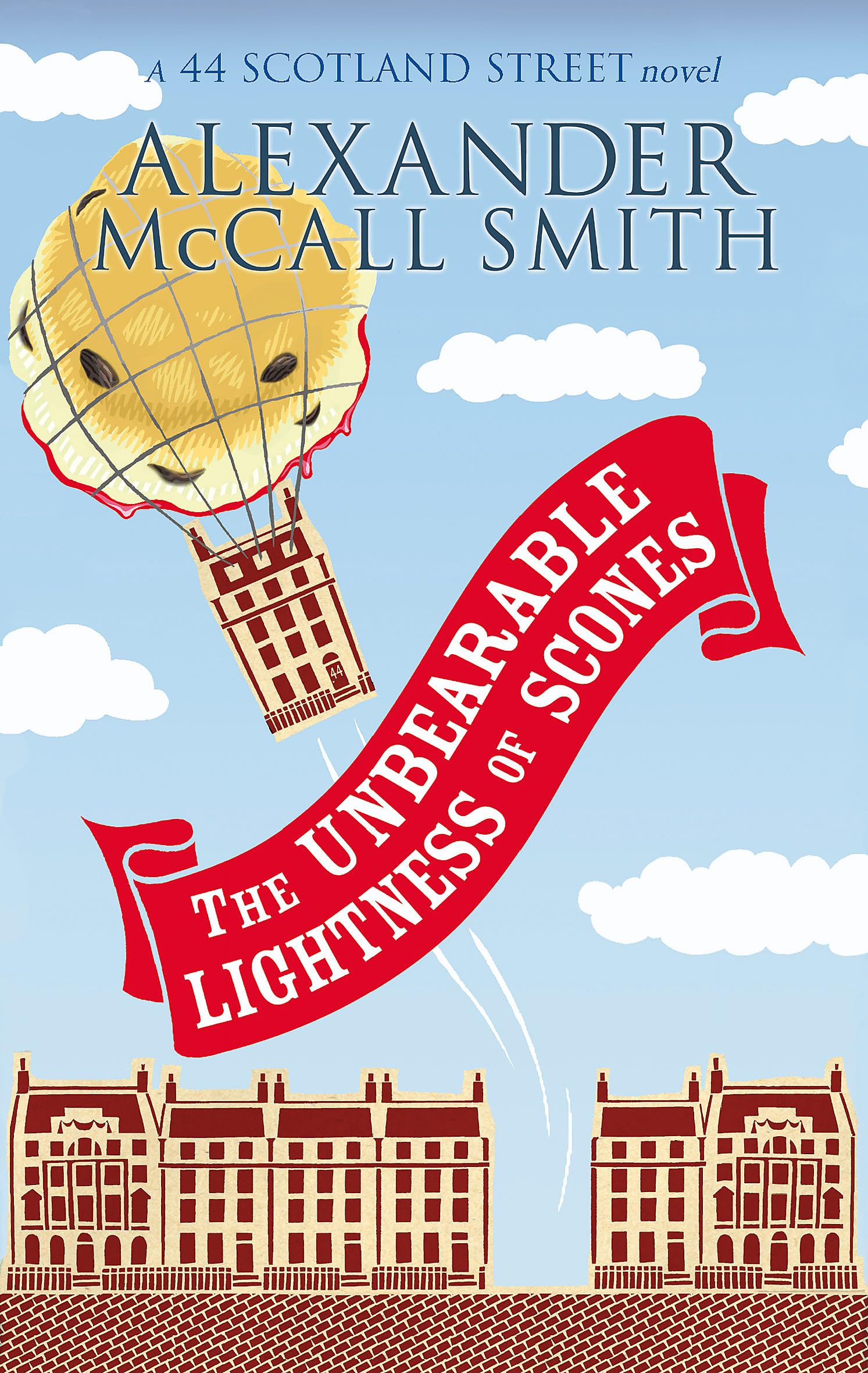 The Unbearable Lightness of Scones: 44 Scotland Novel — Alexander McCall...