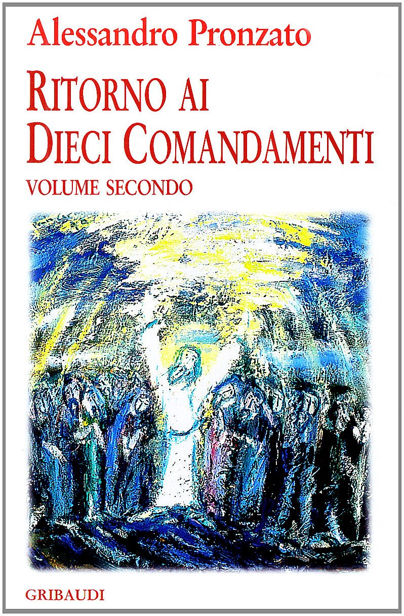 Ritorno ai dieci comandamenti (Vol. 2)