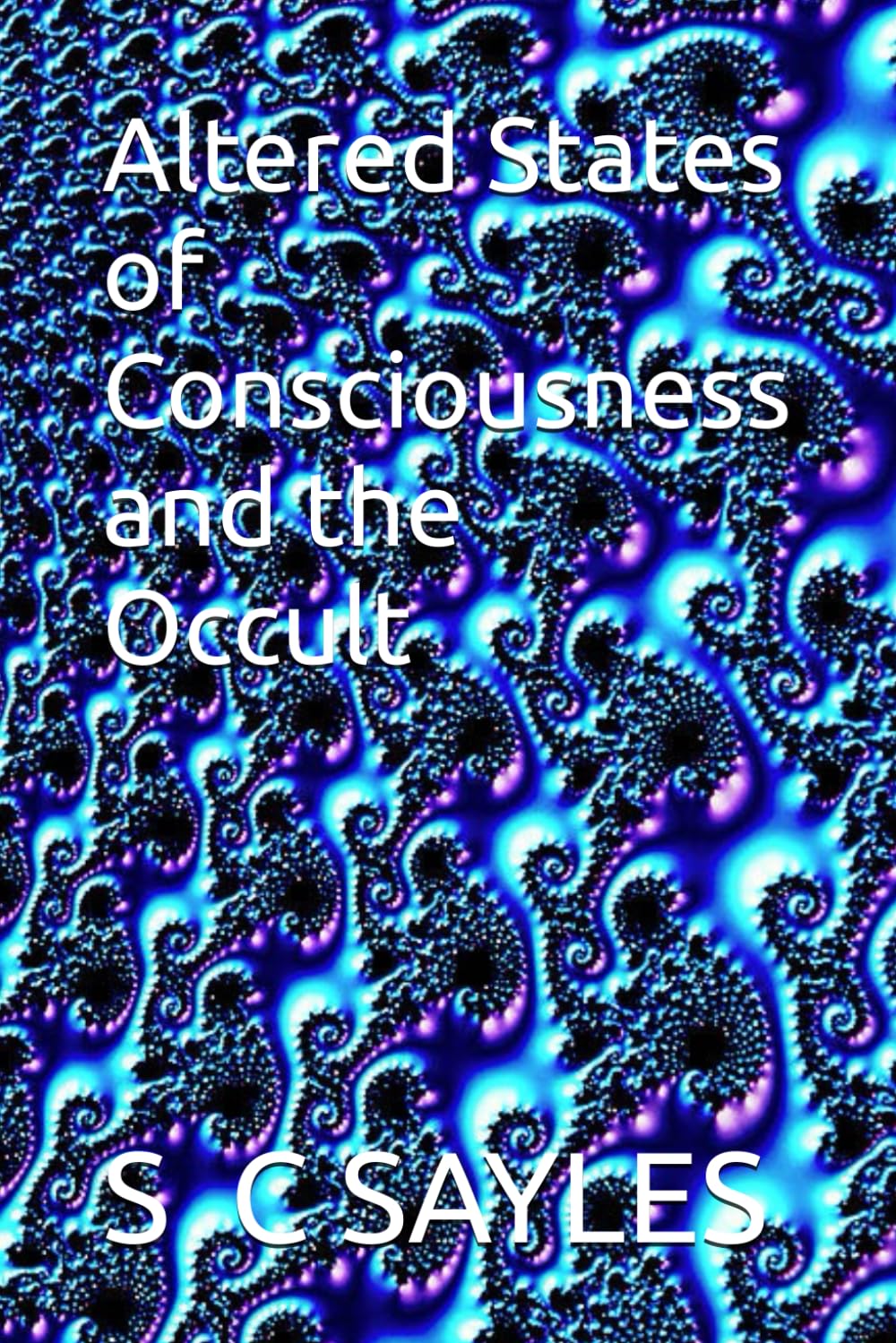 Altered States of Consciousness and the Occult