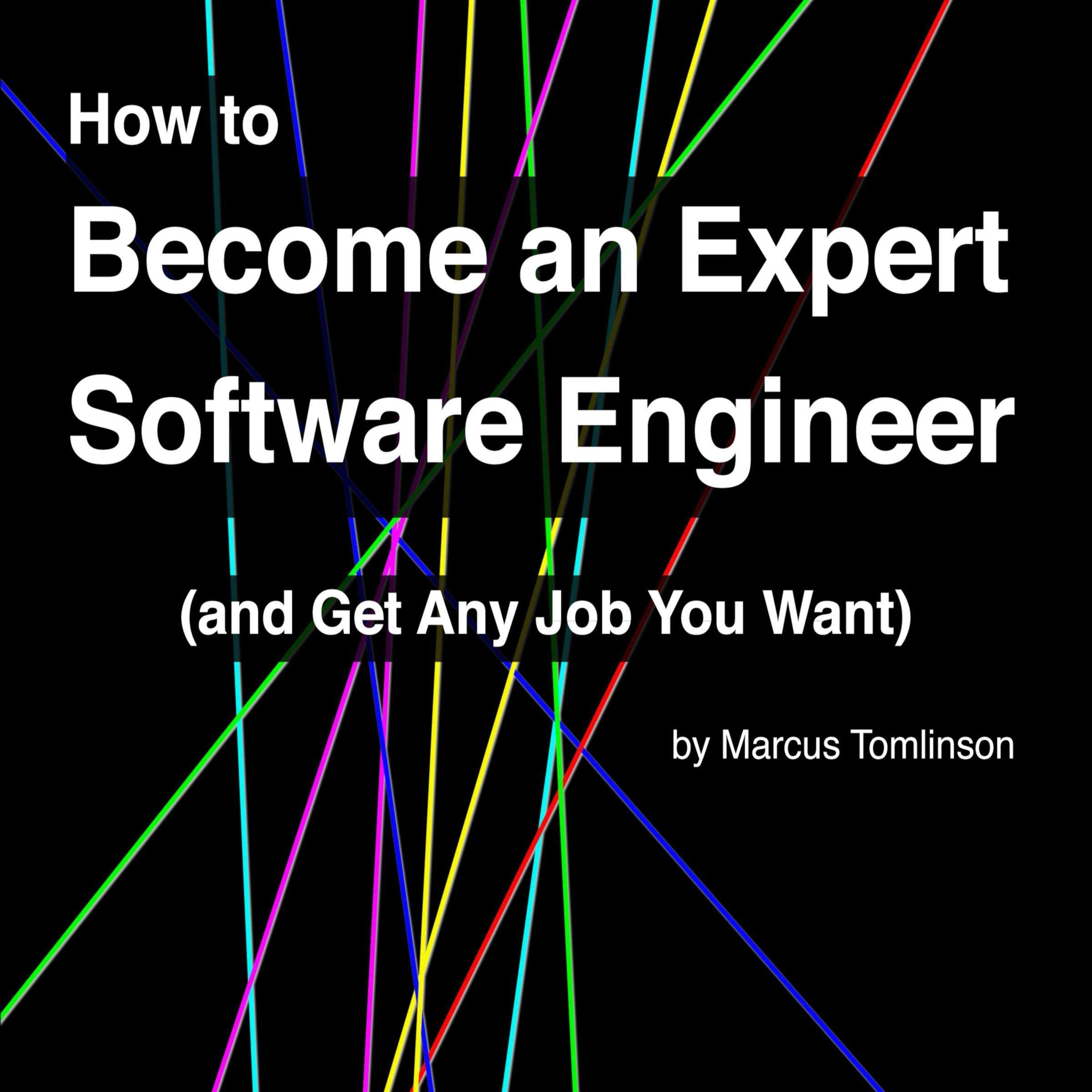 Cover art for How to Become an Expert Software Engineer (and Get Any Job You Want)