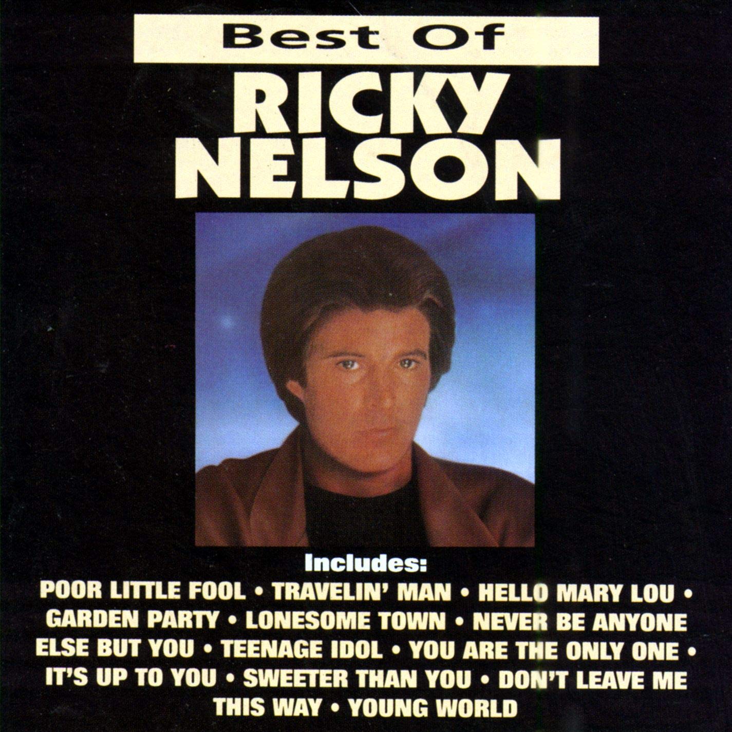 RICKY NELSON BEST CD GARDEN PARTY HELLO MARY LOU TRAVELIN' MAN POOR LITTLE FOOL
