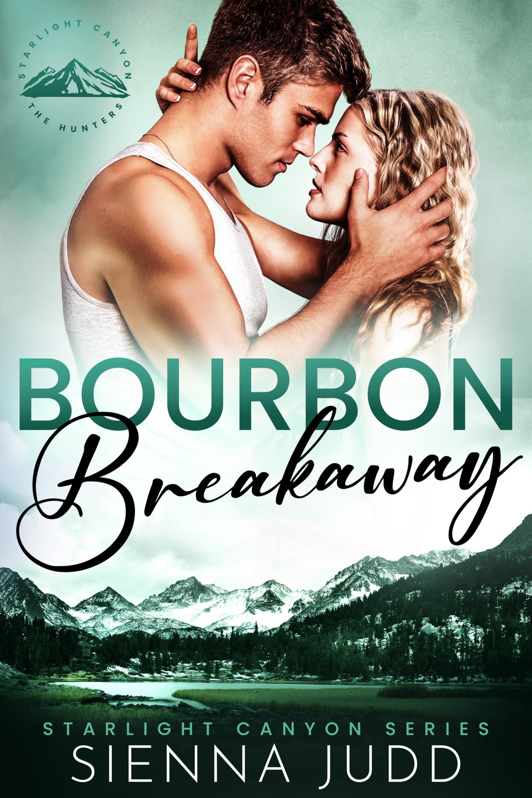 Bourbon Breakaway: A Small Town, Brother's Best Friend Romance (Starlight Canyon Book 3)