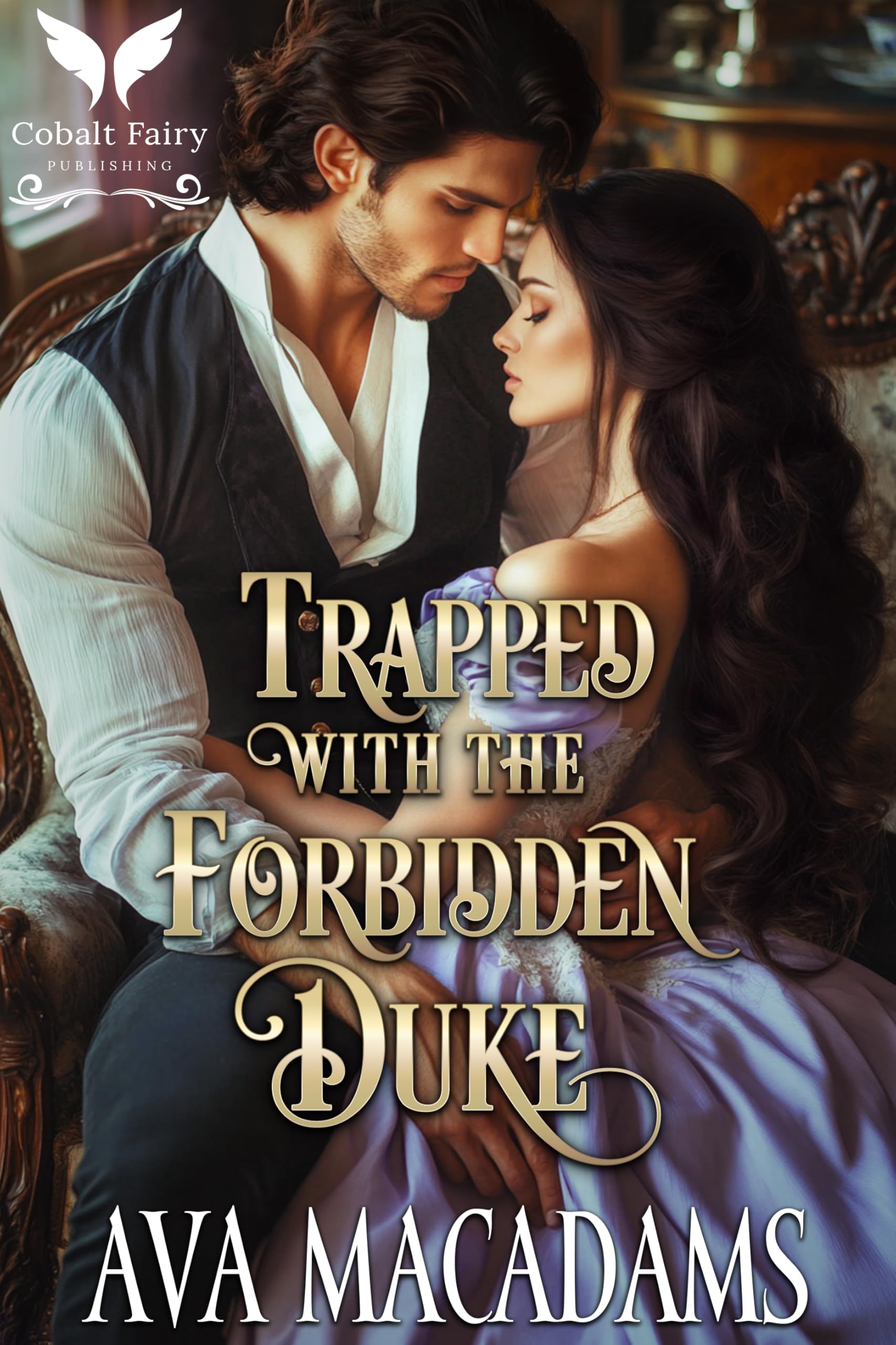 Trapped with the Forbidden Duke: A Historical Regency Romance Novel (Forbidden Lords Book 5)