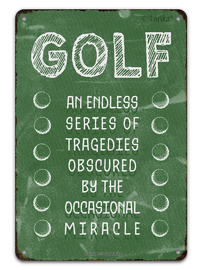 Tarika 14 Golf An Endless Series Of Tragedies Obscured By The Occasional Miracle Funny Golf Ball Metal Tin Sign Wall Decor For Golfer Country Club Cave Bar Gift 12X8 Hanging Plaque