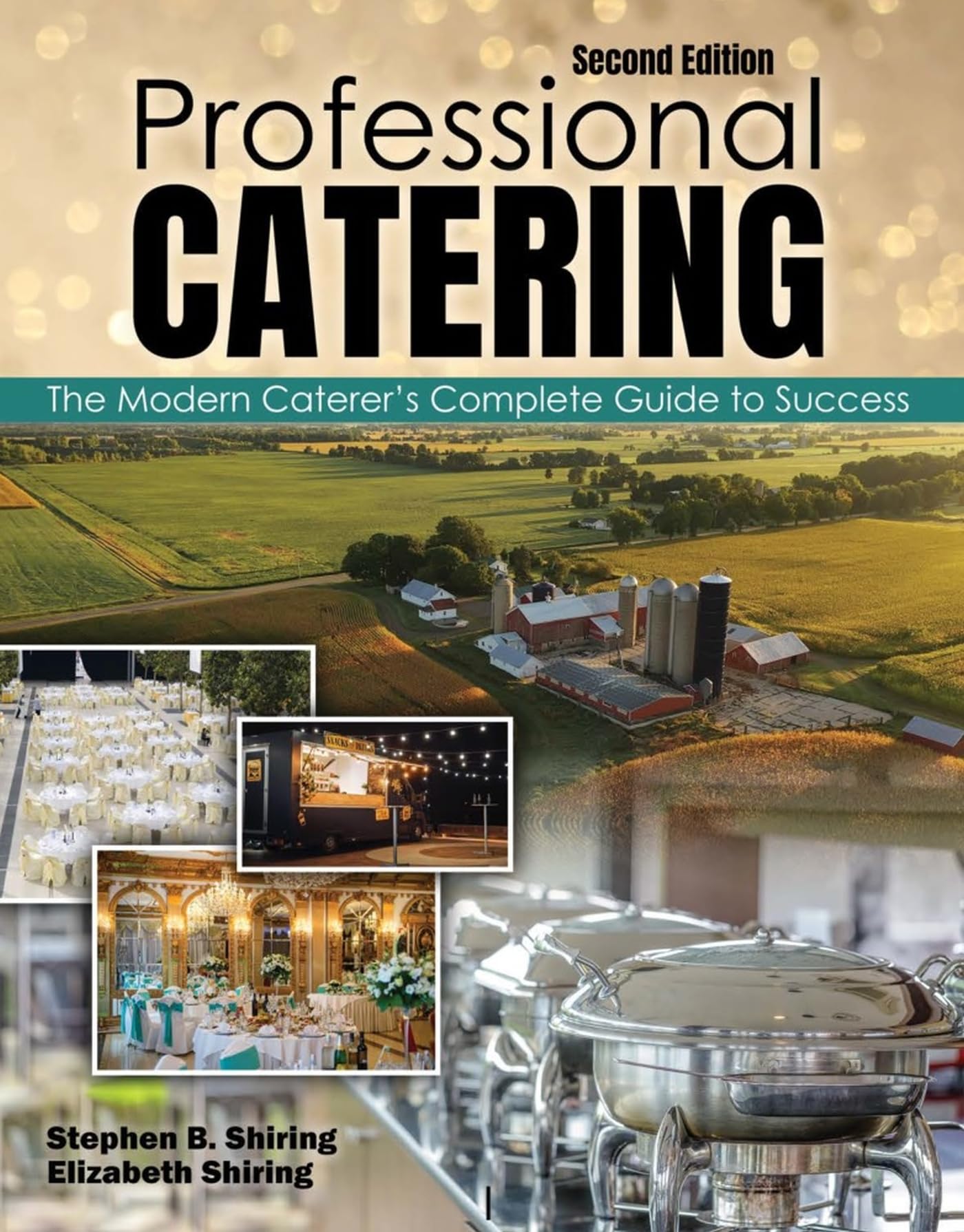 Professional Catering: The Modern Caterer's Complete Guide to Success