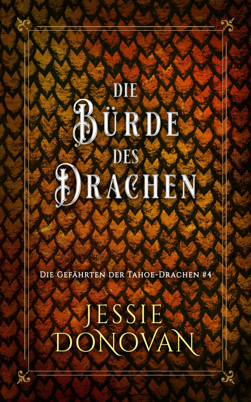Die Bürde des Drachen (Die Gefährten der Tahoe-Drachen)