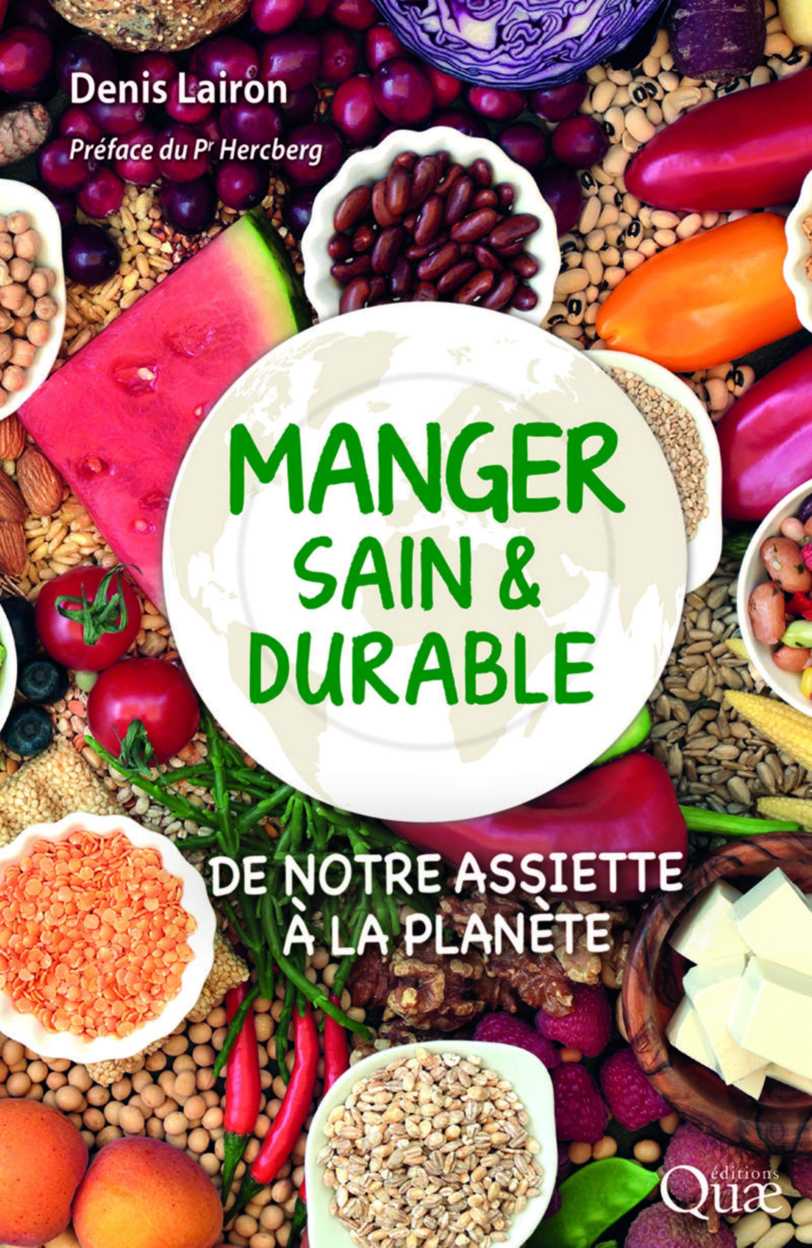 Manger sain et durable: De notre assiette à la planète