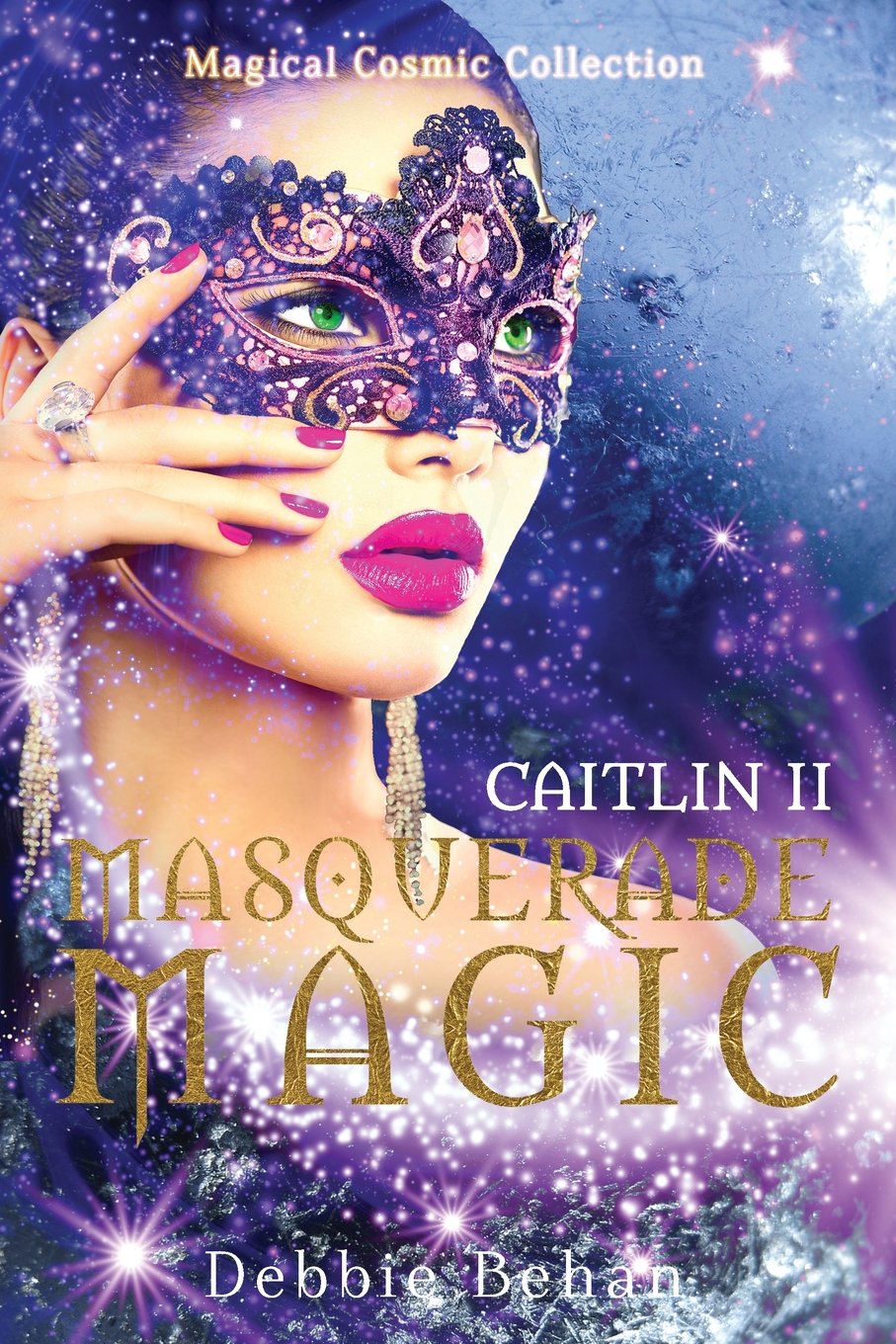 Caitlin II Masquerade Magic: Volume 3 (Magical Cosmic Collection)
