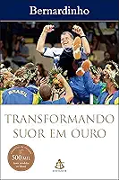 Transformando suor em ouro