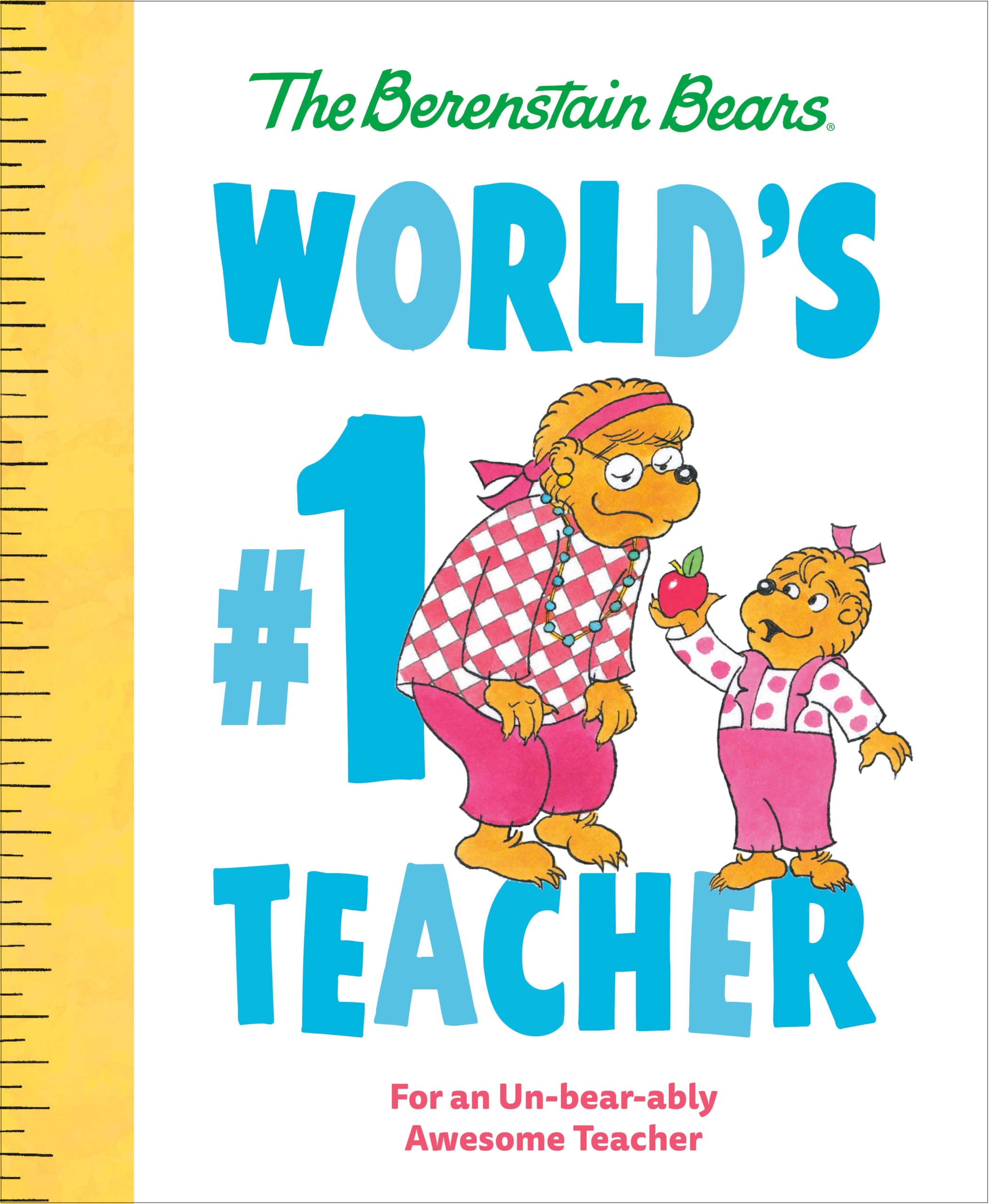 World's #1 Teacher (Berenstain Bears): For an Un-bear-ably Awesome Teacher (Berenstain Bears World's Best Books)