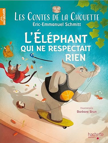 Les Contes de la Chouette - L'Éléphant qui ne respectait rien